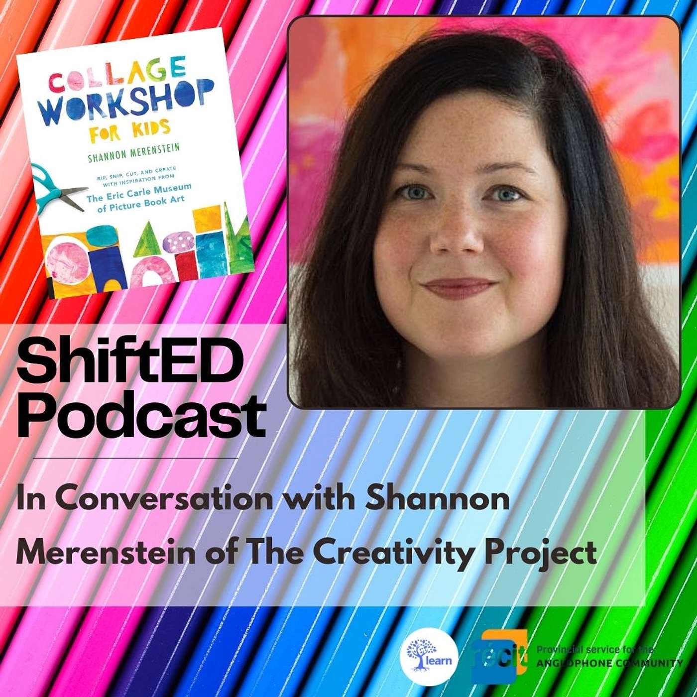 ShiftED Podcast #56 • In Conversation with Shannon Merenstein of The Creativity Project episode artwork