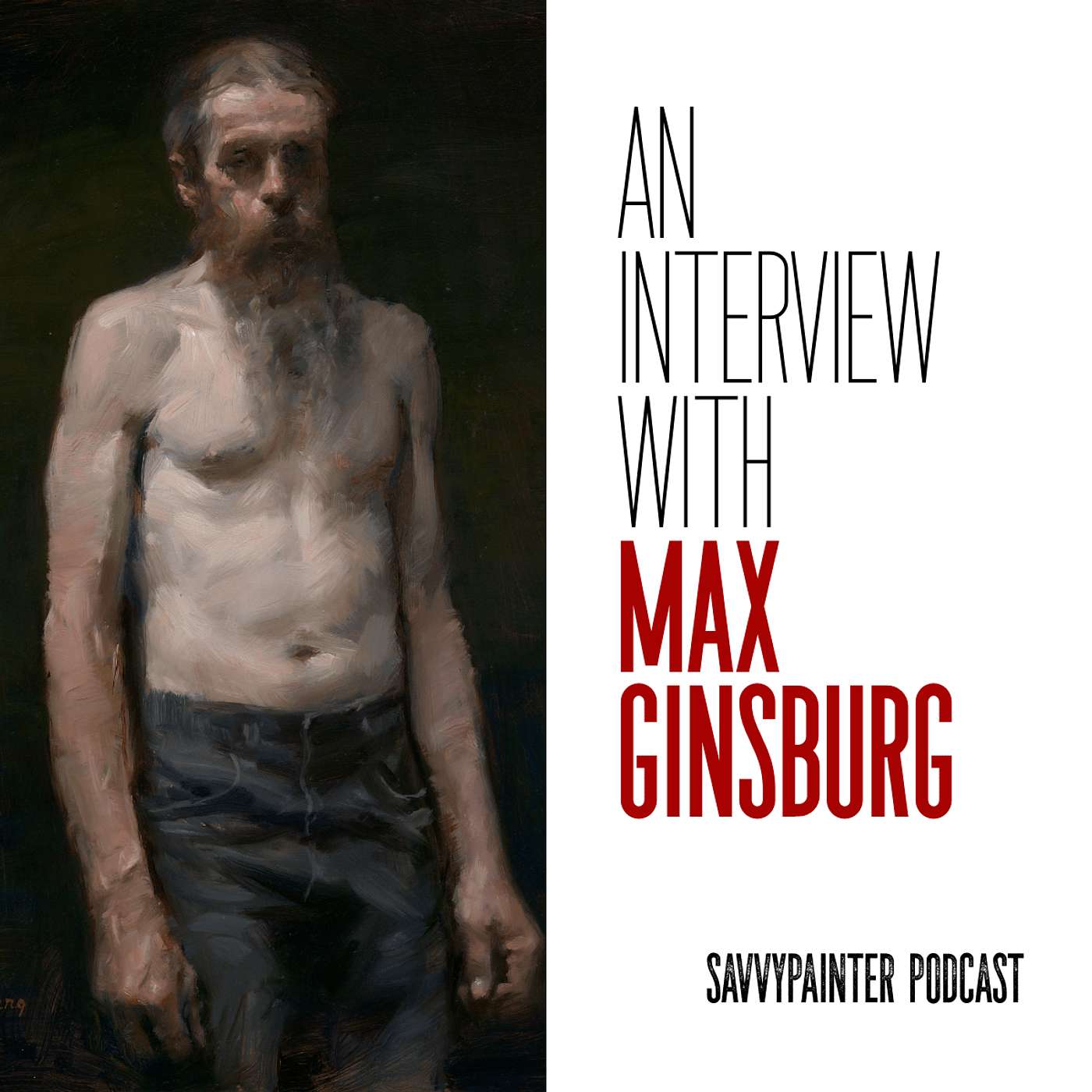 Realism, Social Justice, and Telling the Truth: An Interview with Artist, Max Ginsburg