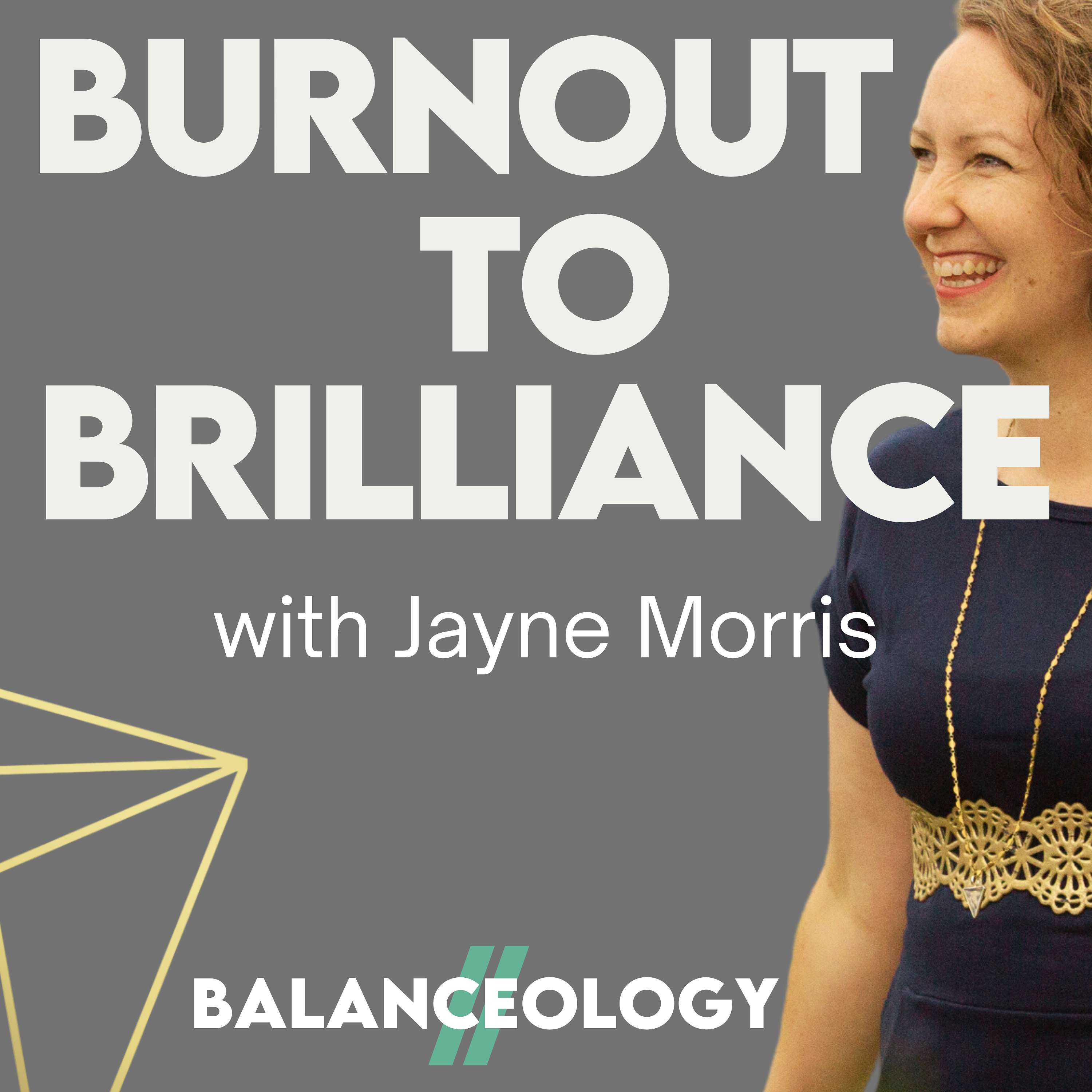 Burnout to Brilliance by Balanceology