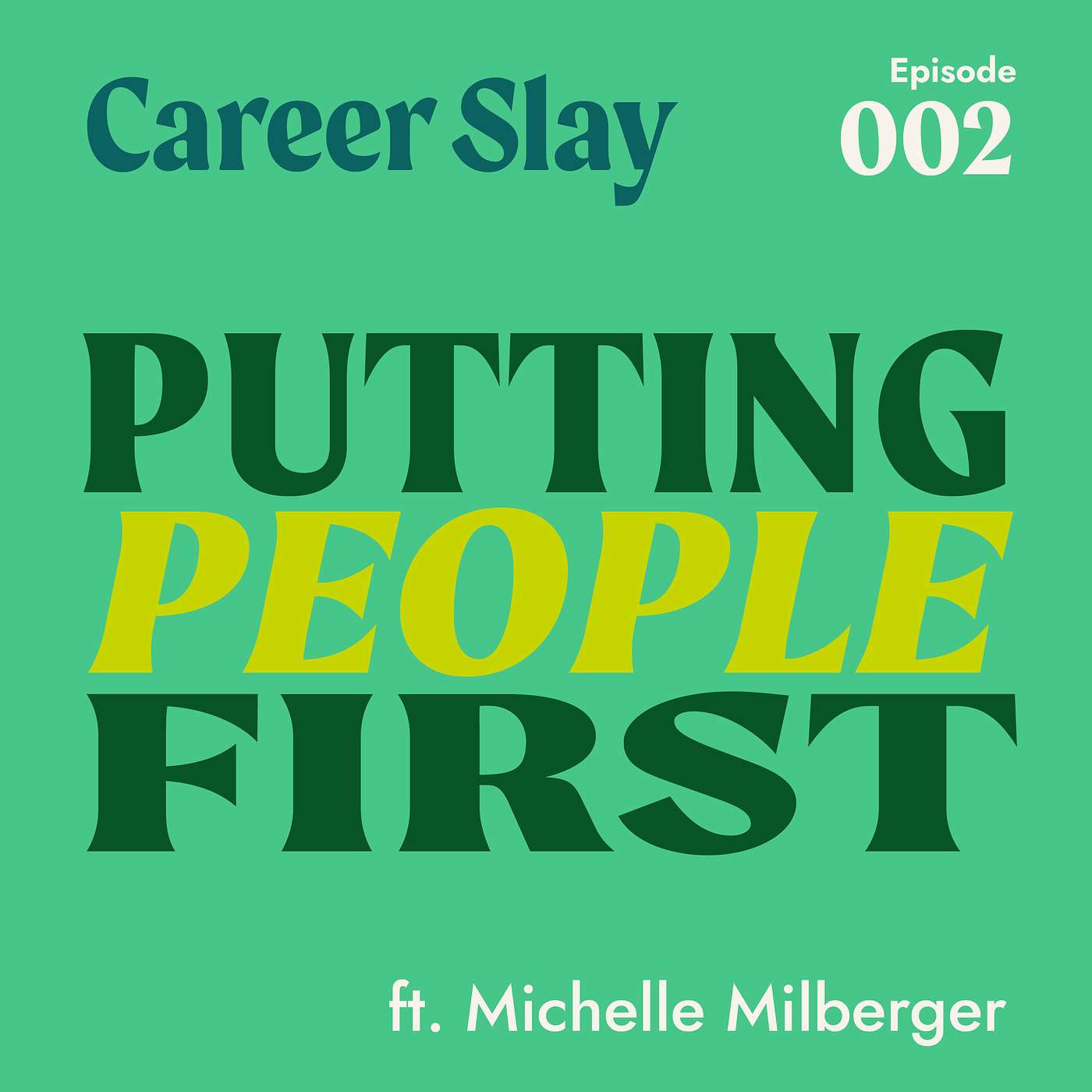 Putting People First ft. Michelle Milberger