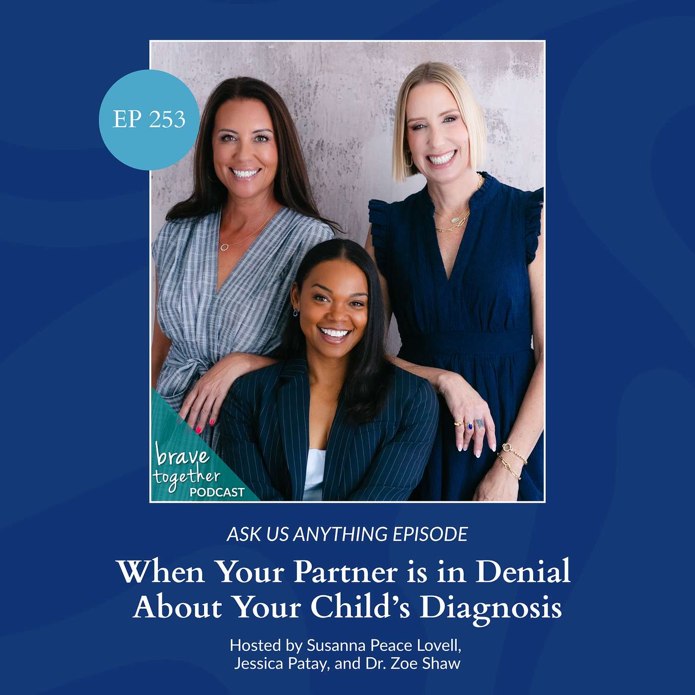 Ask Us Anything: When Your Partner Is in Denial About Your Child’s Diagnosis episode artwork