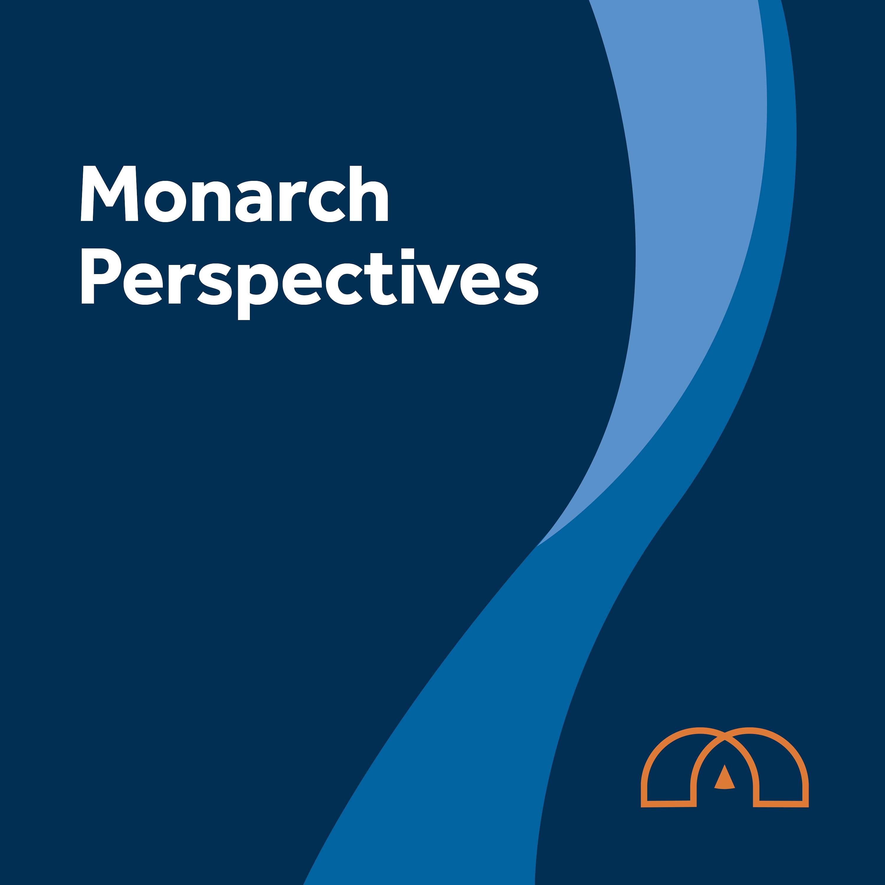Monarch Perspectives