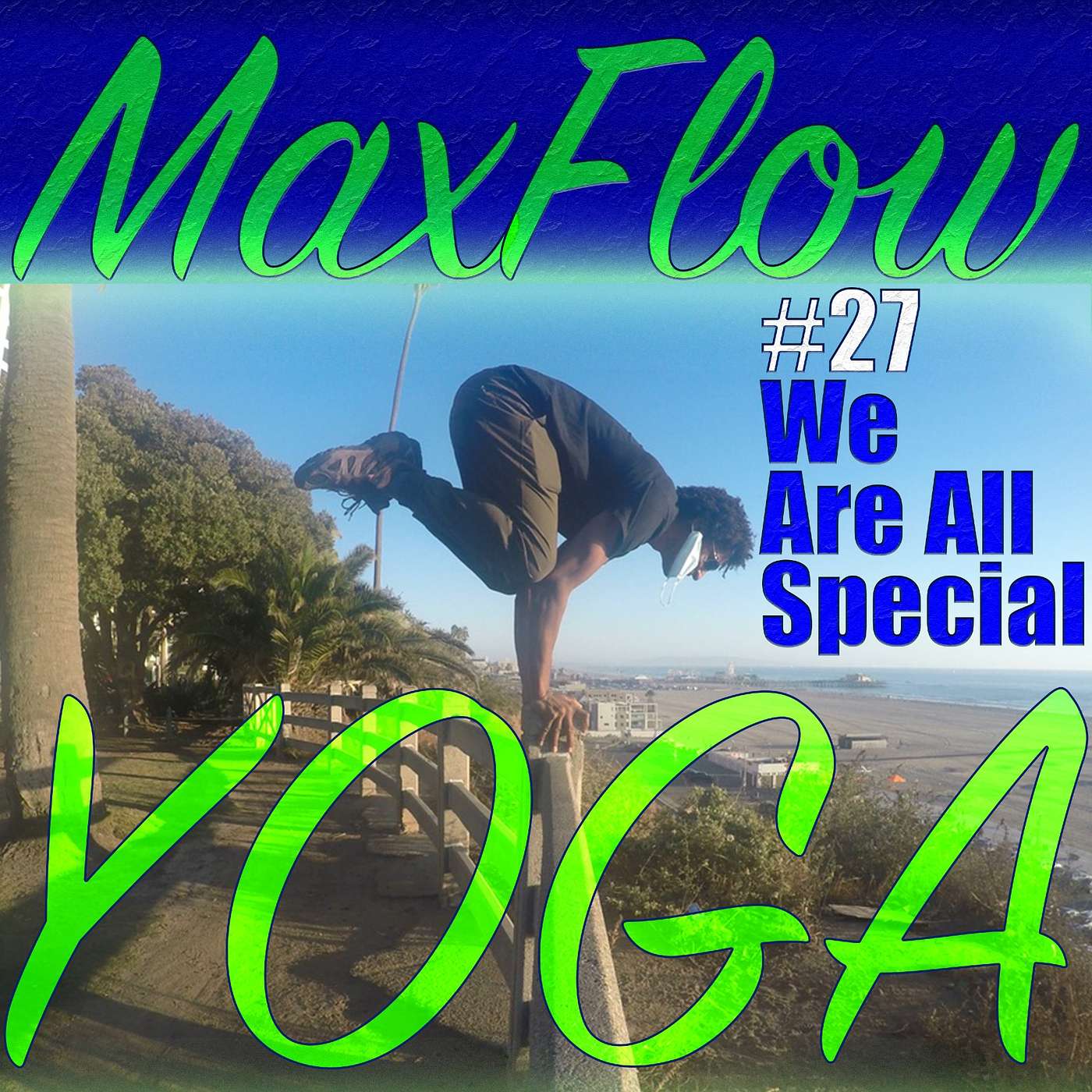 We Are All Special, Yogi Club Mental Maxflowyoga Alignment episode artwork