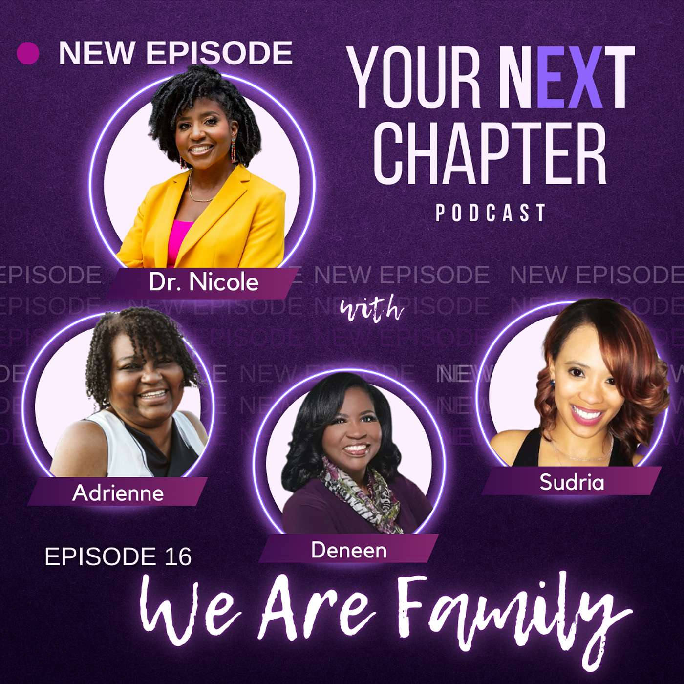 We are Family: A Conversation w/ My Sisters About Relationships and Divorce (w/ Adrienne, Deneen and Sudria) episode artwork