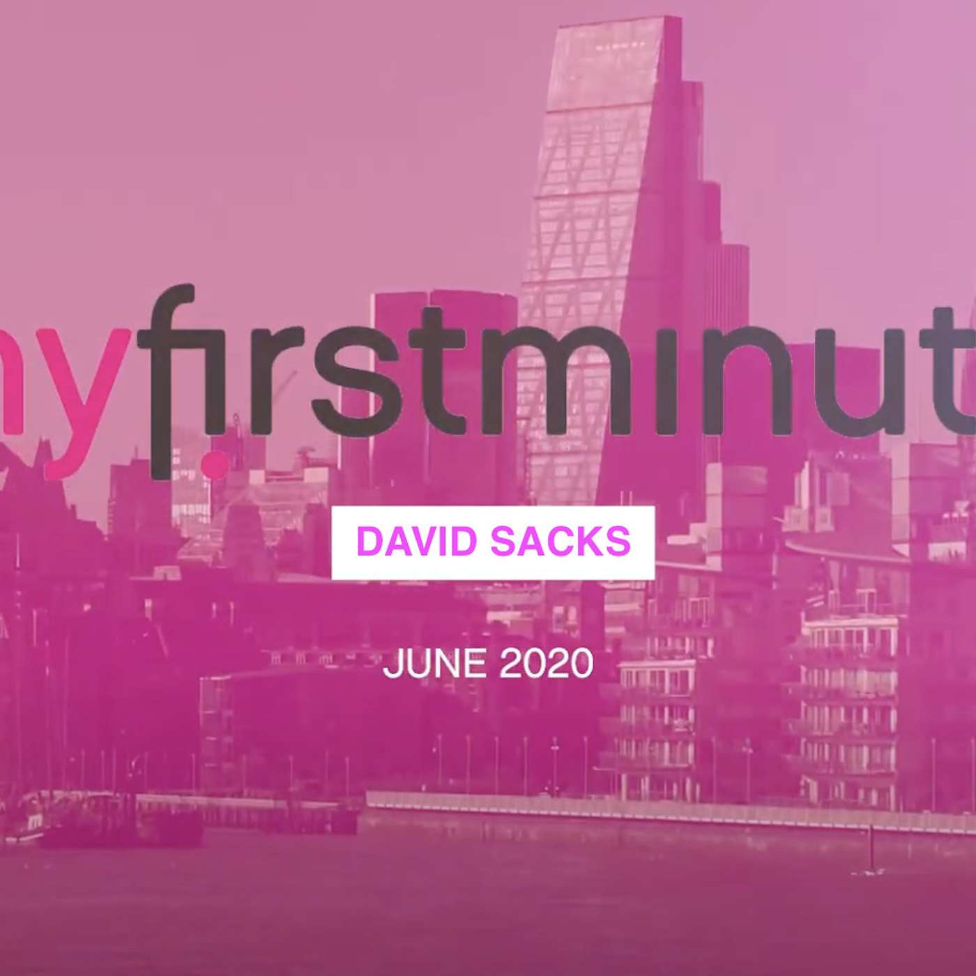 My firstminute | David Sacks, PayPal, Yammer, Craft Ventures