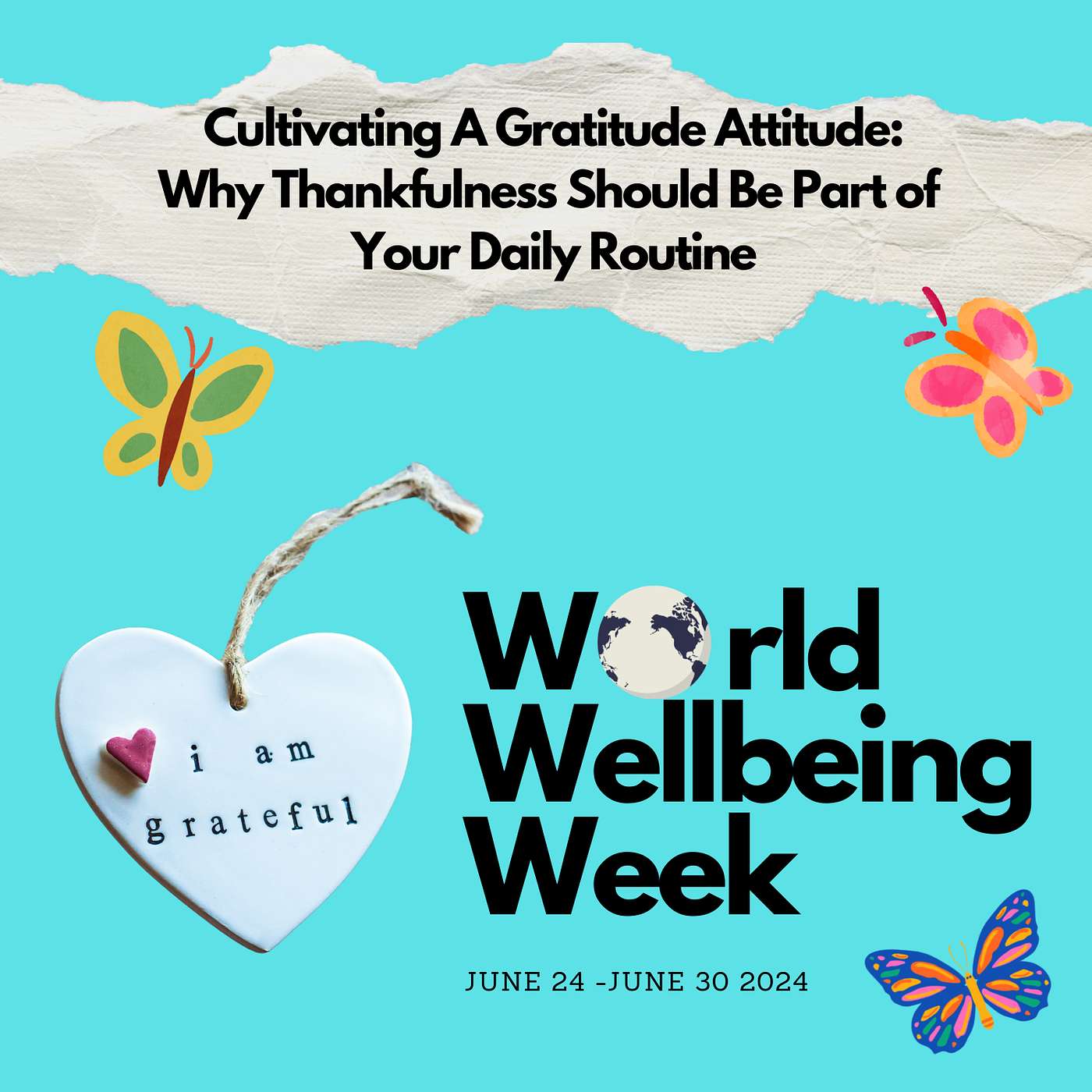 Cultivating A Gratitude Attitude: Why Thankfulness Should Be A Part Of Your Daily Routine. 7 Day Program for World Wellbeing Week. Day 4 episode artwork
