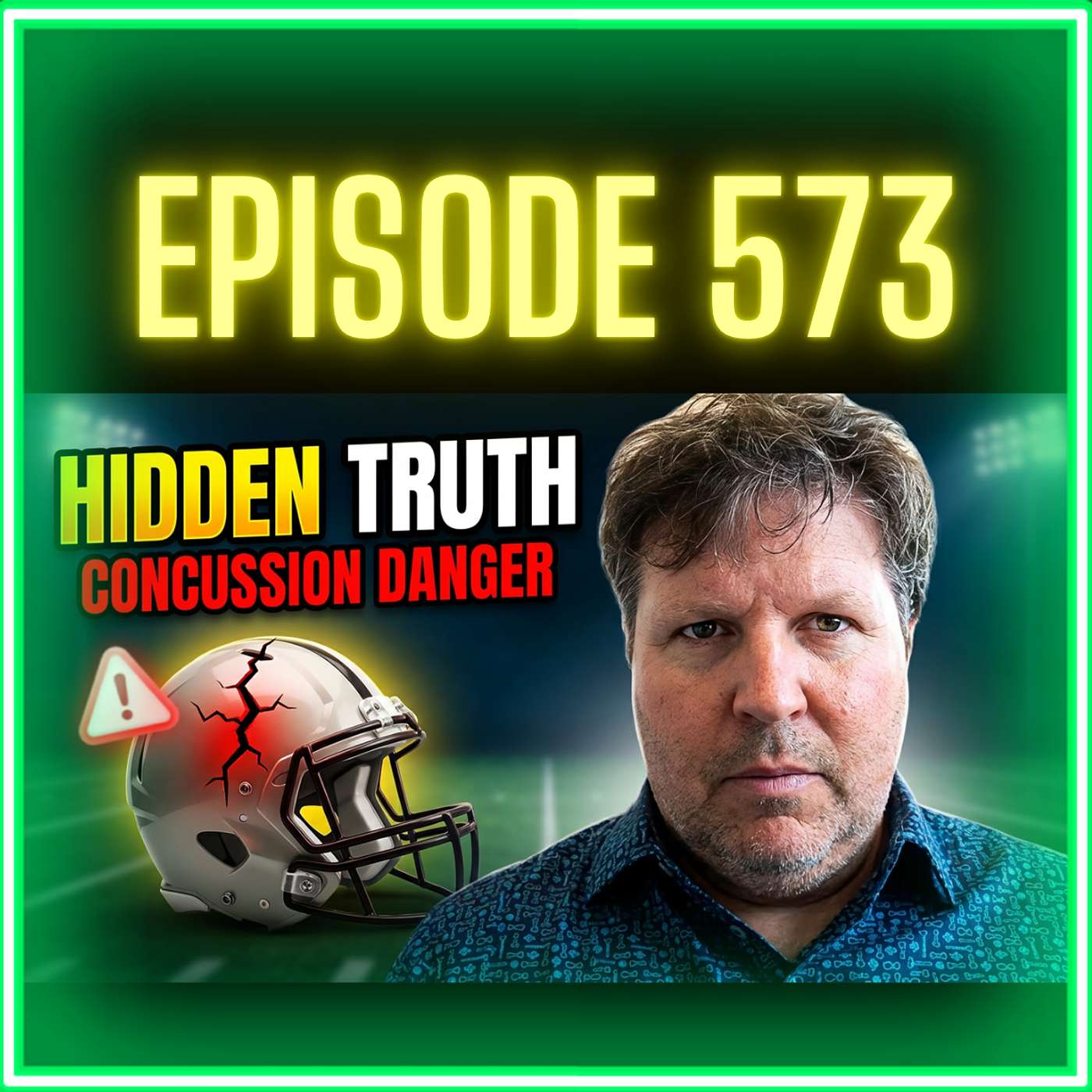 The Truth About Concussions: What You Need To Know Now | Episode 573