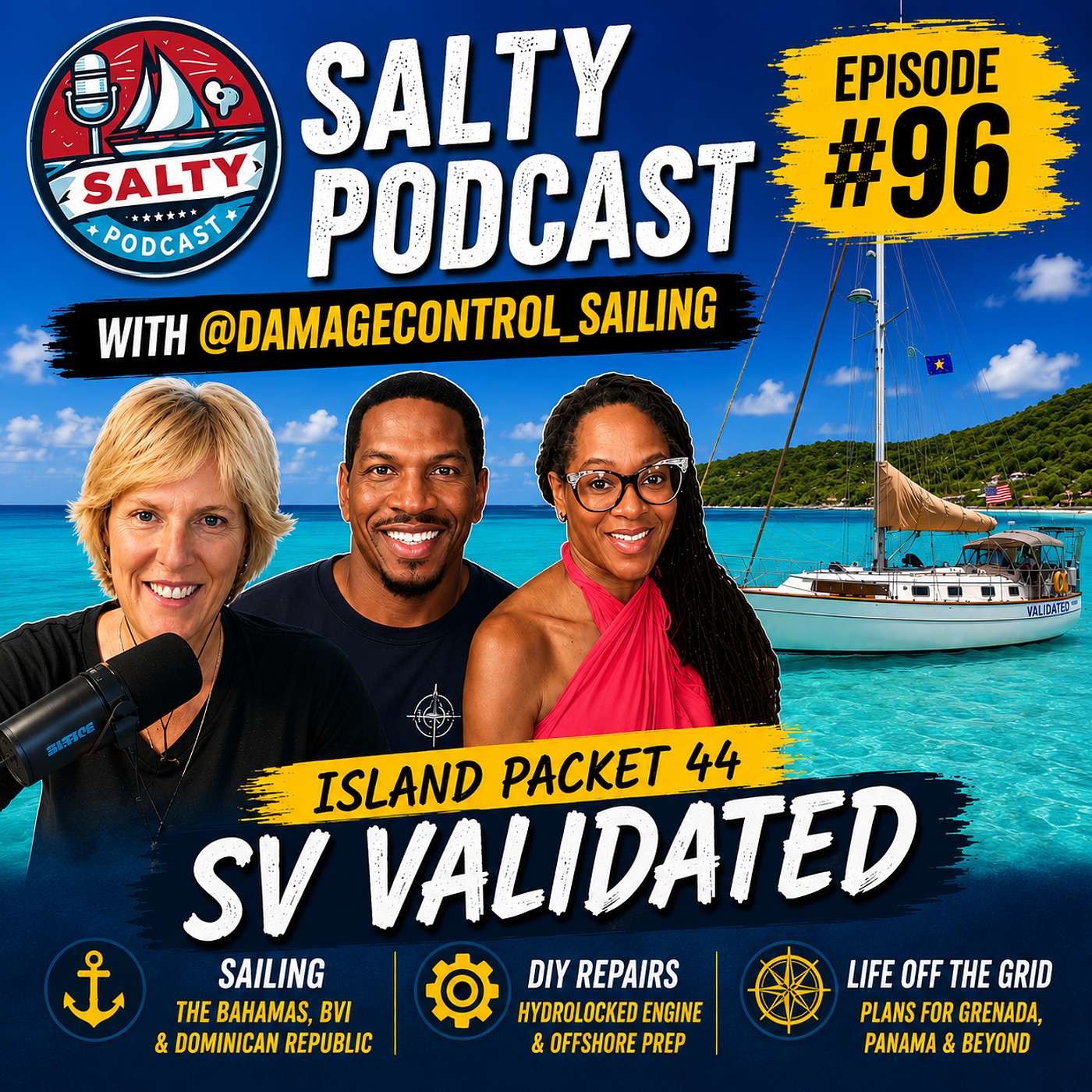 From Blackhawk Pilot to Island Packet 44 Sailor | SV Validated | Salty Podcast #96