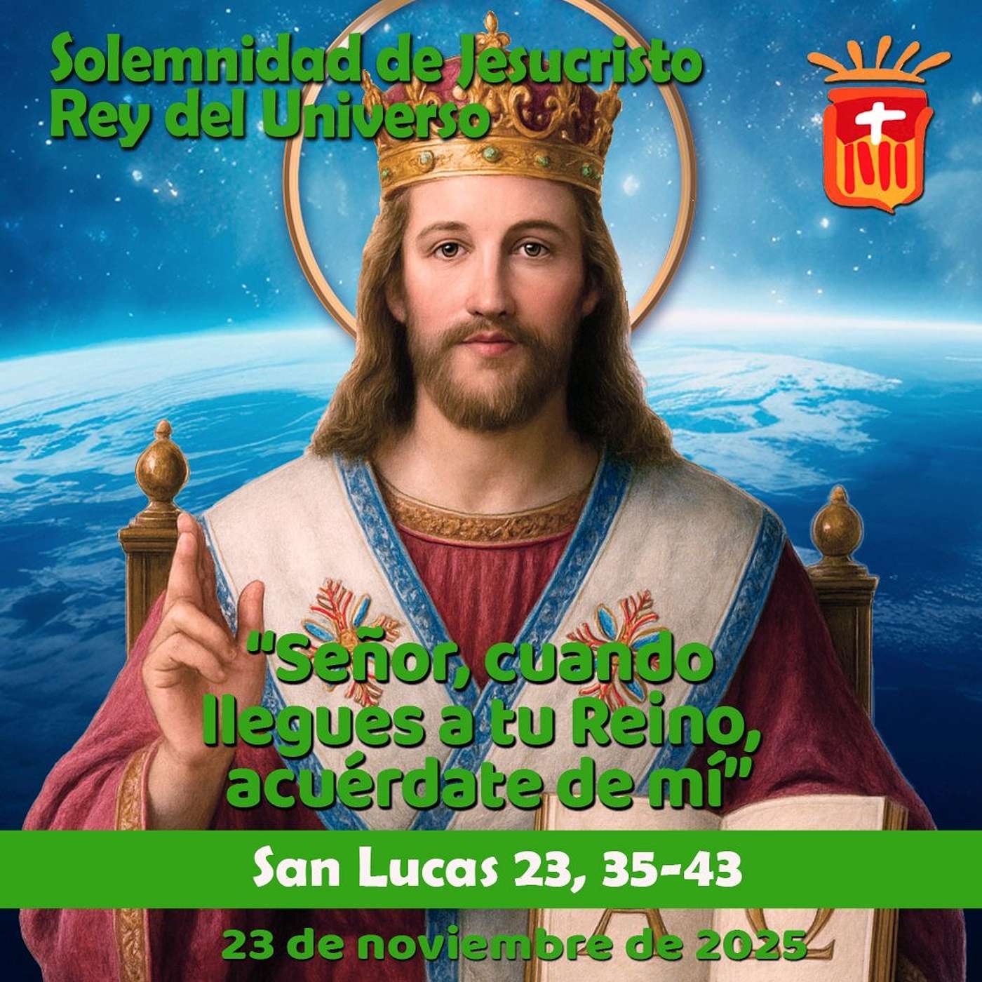 2025-11-23 San Lucas 23, 35-43: Solemnidad de Jesucristo, Rey del Universo