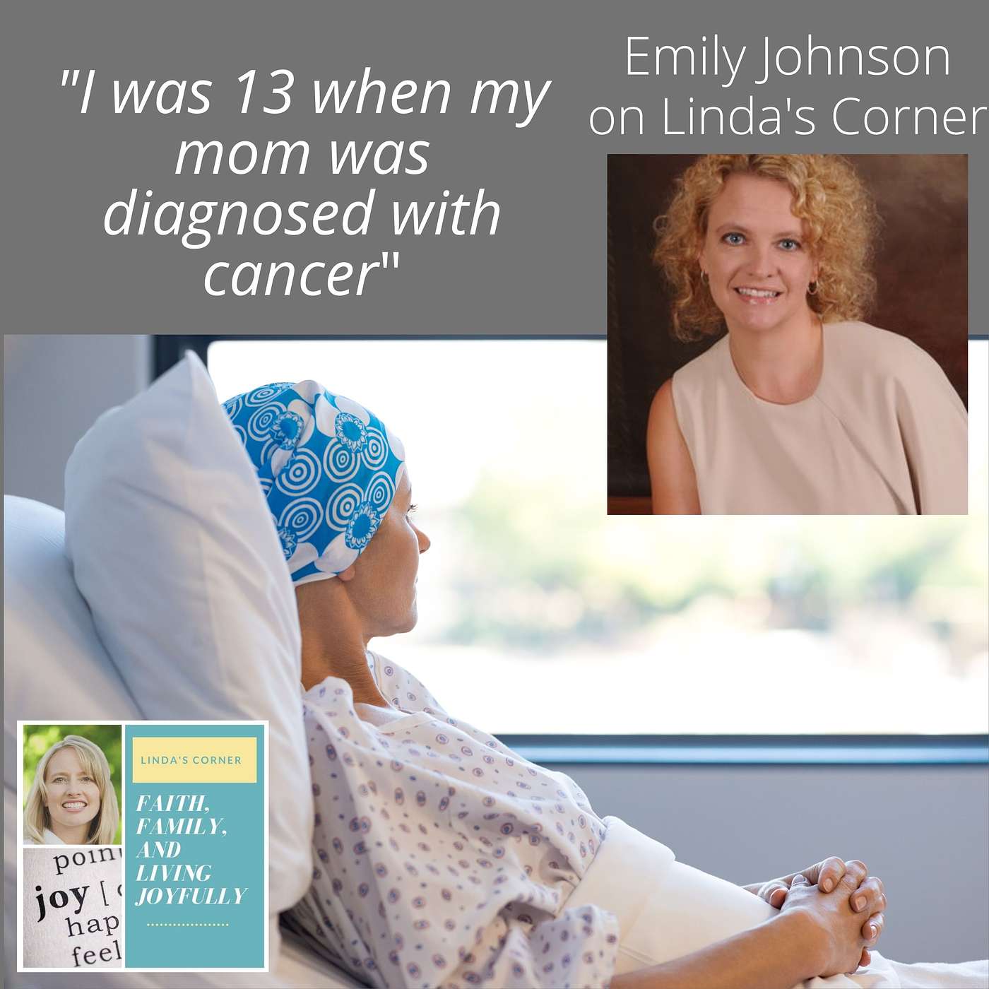 Linda's Corner - Growing up with a mom who has cancer with Emily Johnson episode artwork