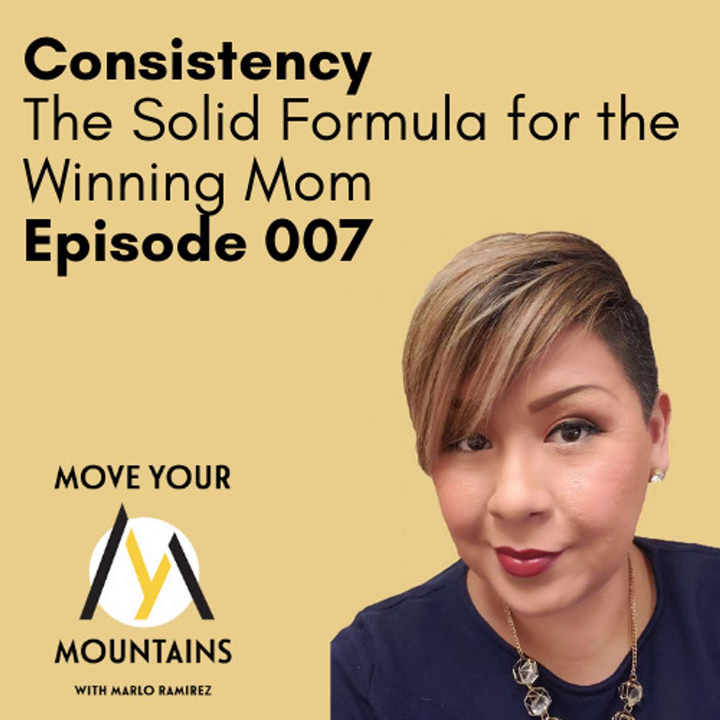 Consistency: The Solid Formula for the Winning Mom // 007