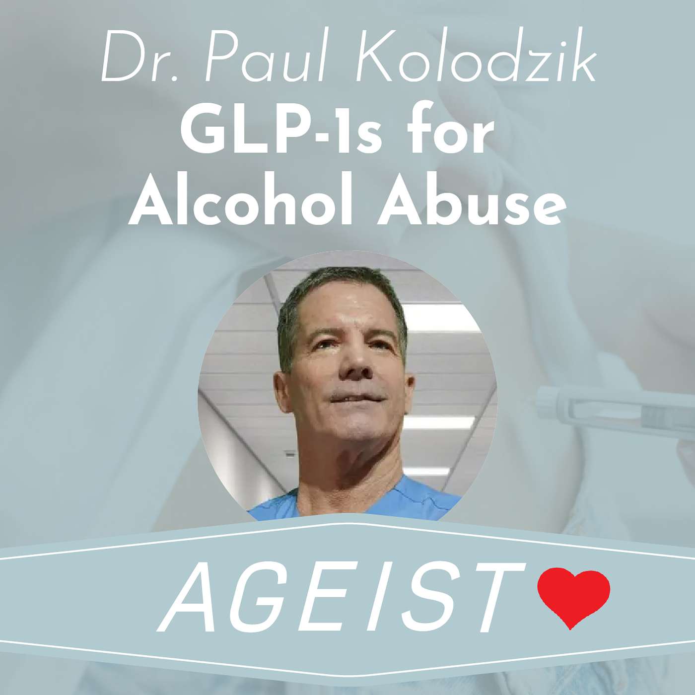 Dr. Paul Kolodzik: GLP-1s for Alcohol Abuse