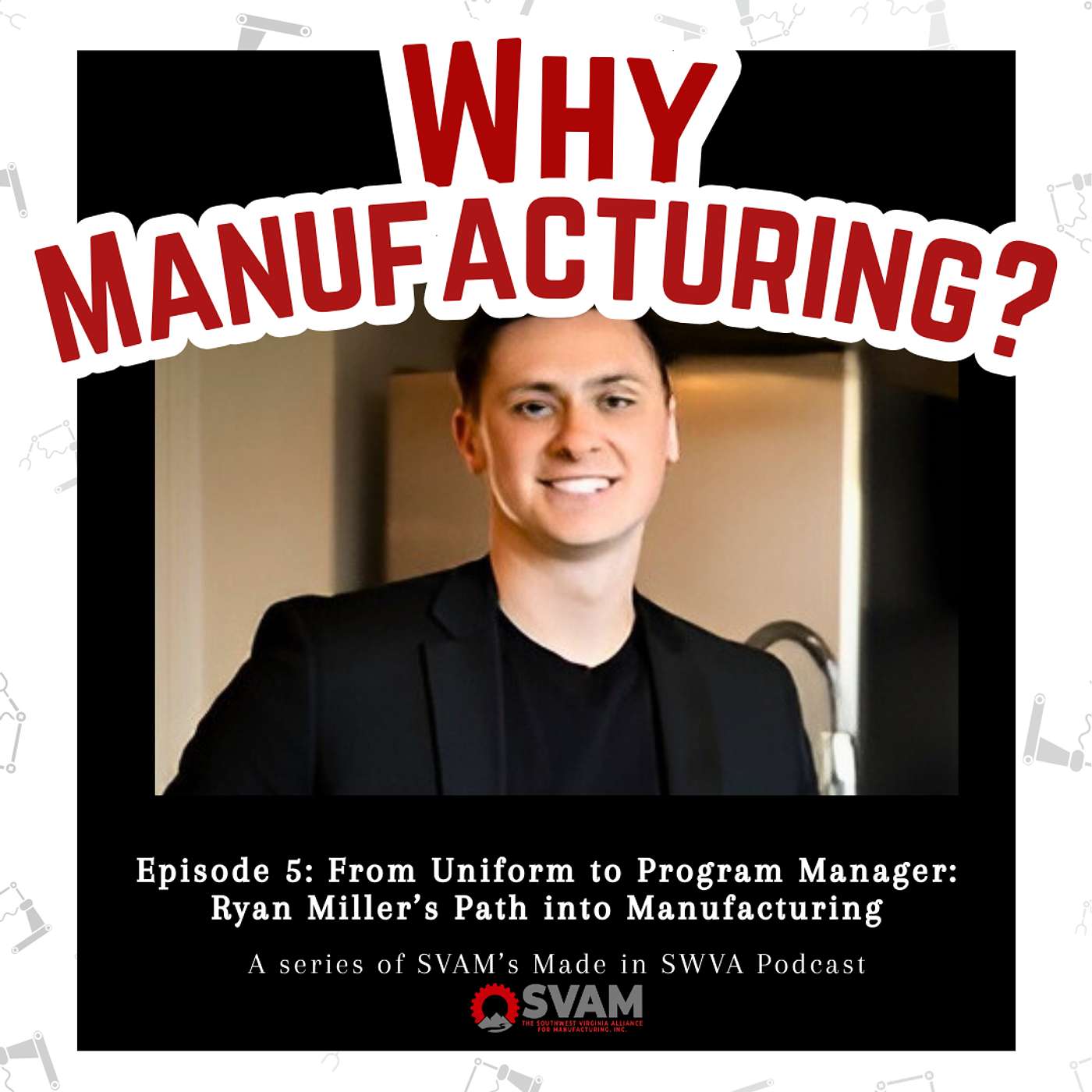 Southwest Virginia Alliance for Manufacturing | Official Podcast Series
