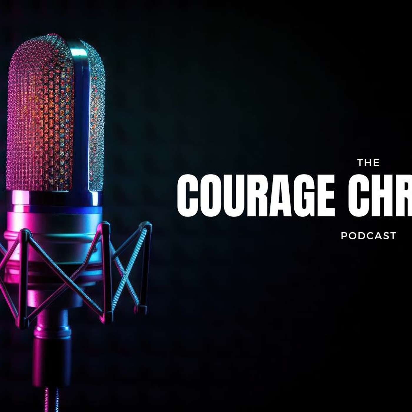 The Courage Chronicles with Devin McKnight