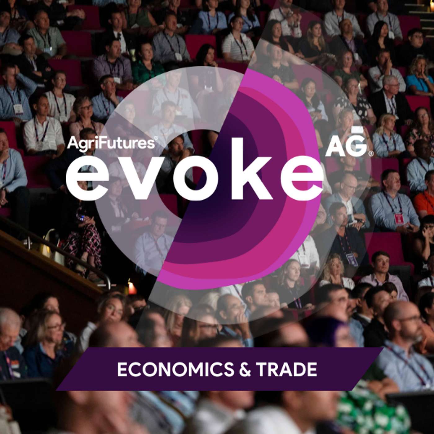 evokeᴬᴳ⋅ 2025: Economics & Trade Episode 4