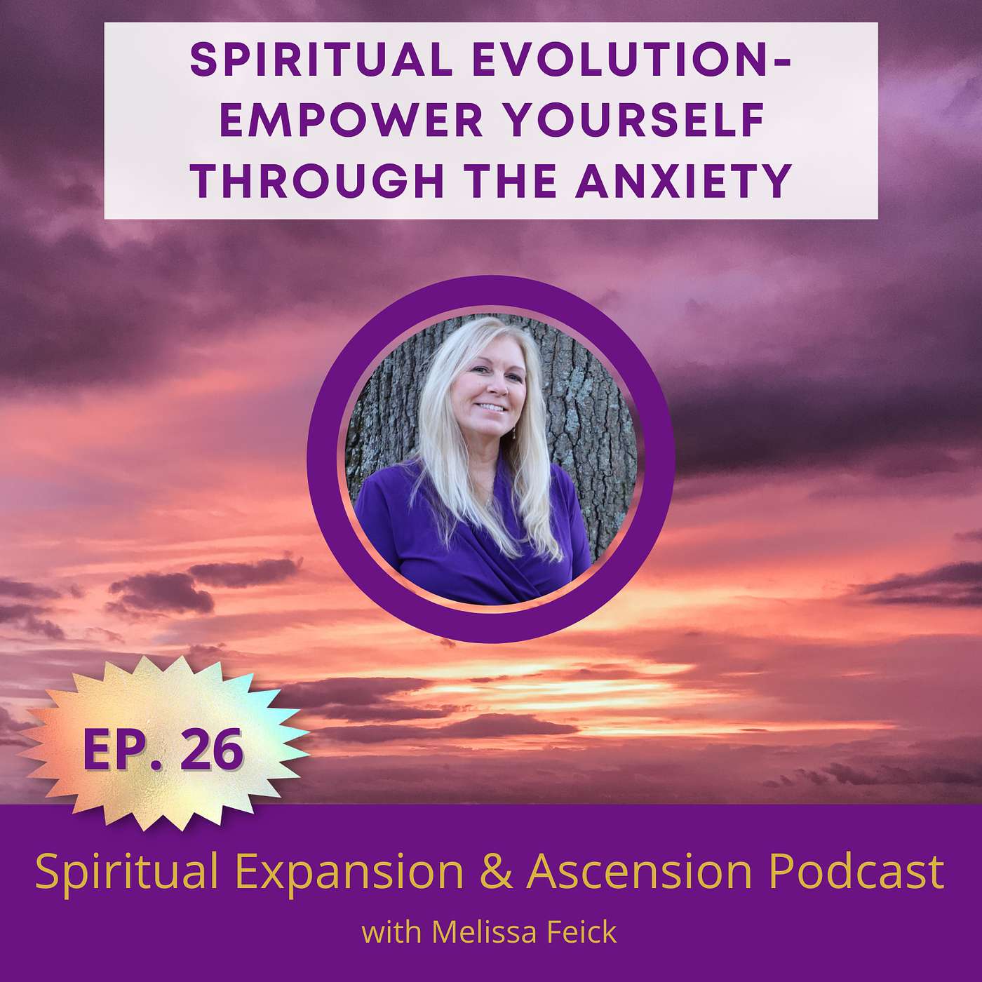 Episode 26: Spiritual Evolution-Empower yourself through the anxiety episode artwork