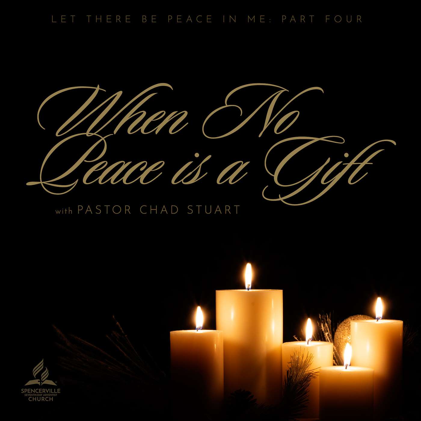 When No Peace is a Gift - Let There Be Peace in Me, Part Four - Pastor Chad Stuart - Dec. 27, 2025