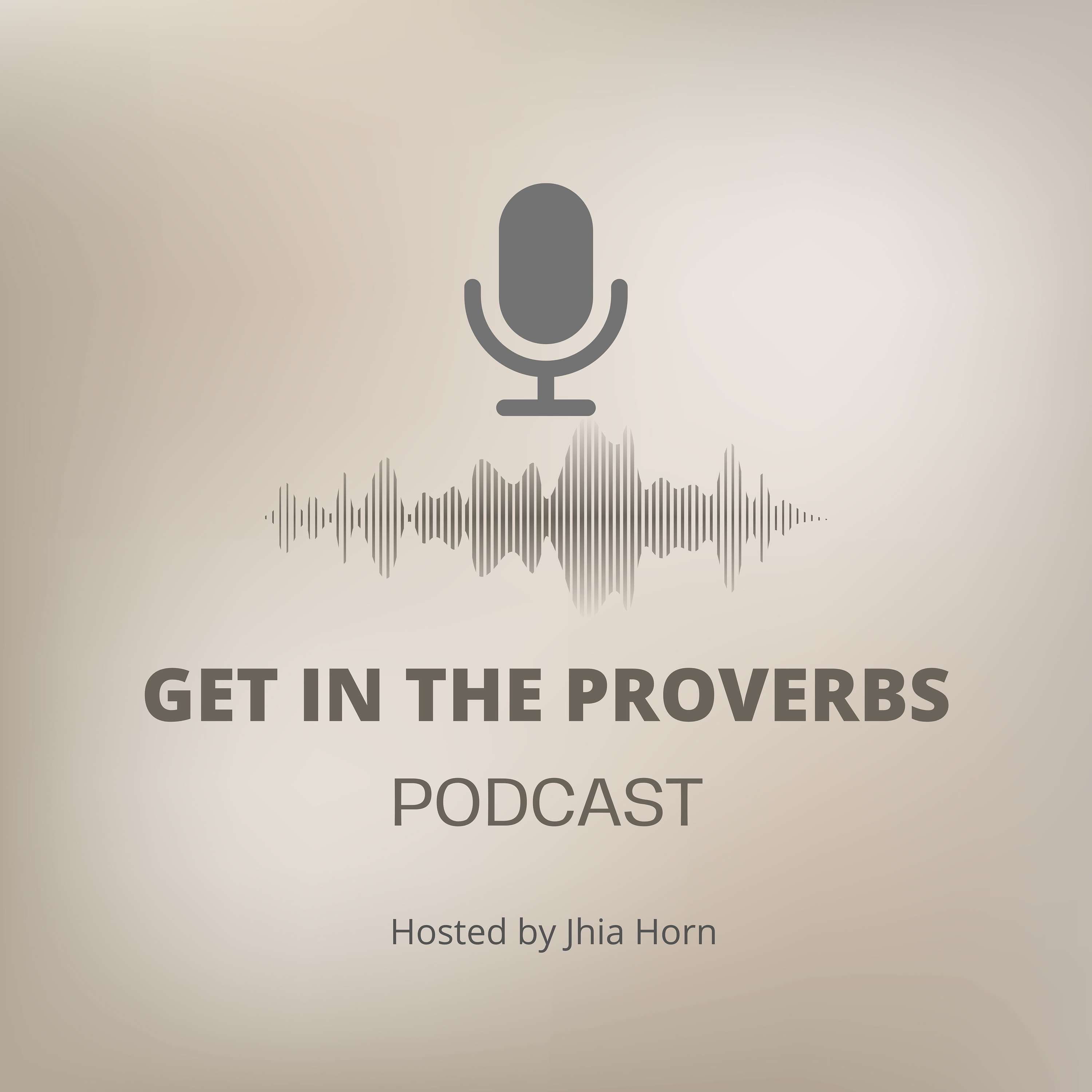 GET IN THE PROVERBS PODCAST