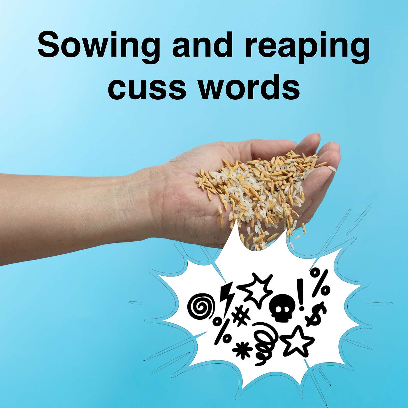 Sowing and reaping cuss words episode artwork
