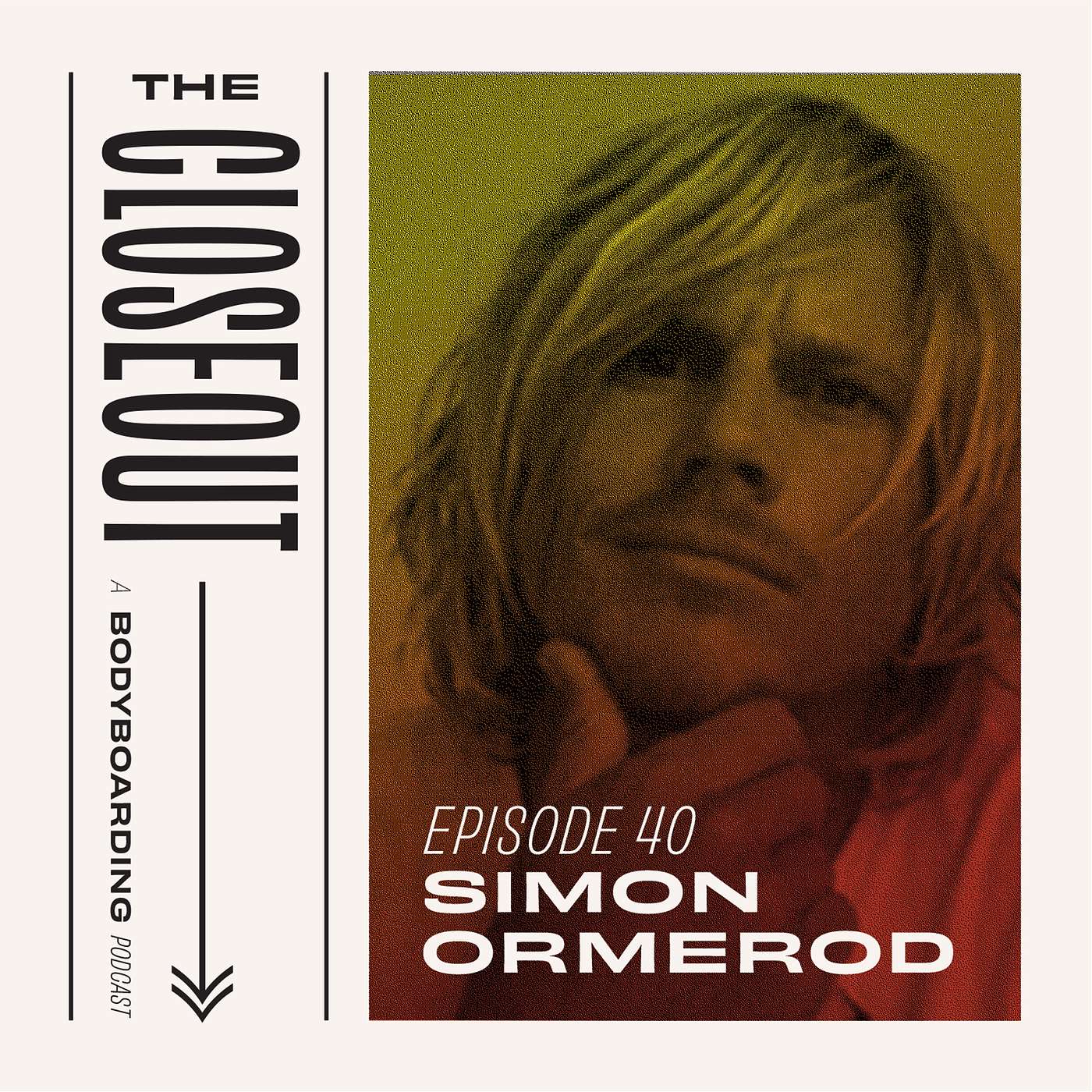 The Closeout Ep 40 - Simon Ormerod with special guest host Matt Lackey.