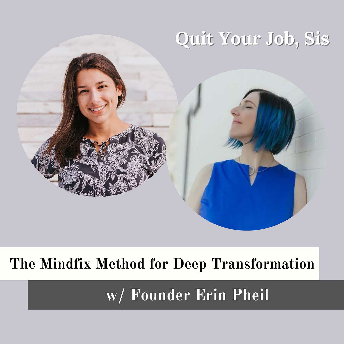 The MindFix Method for Deep Transformation w/ Founder Erin Pheil