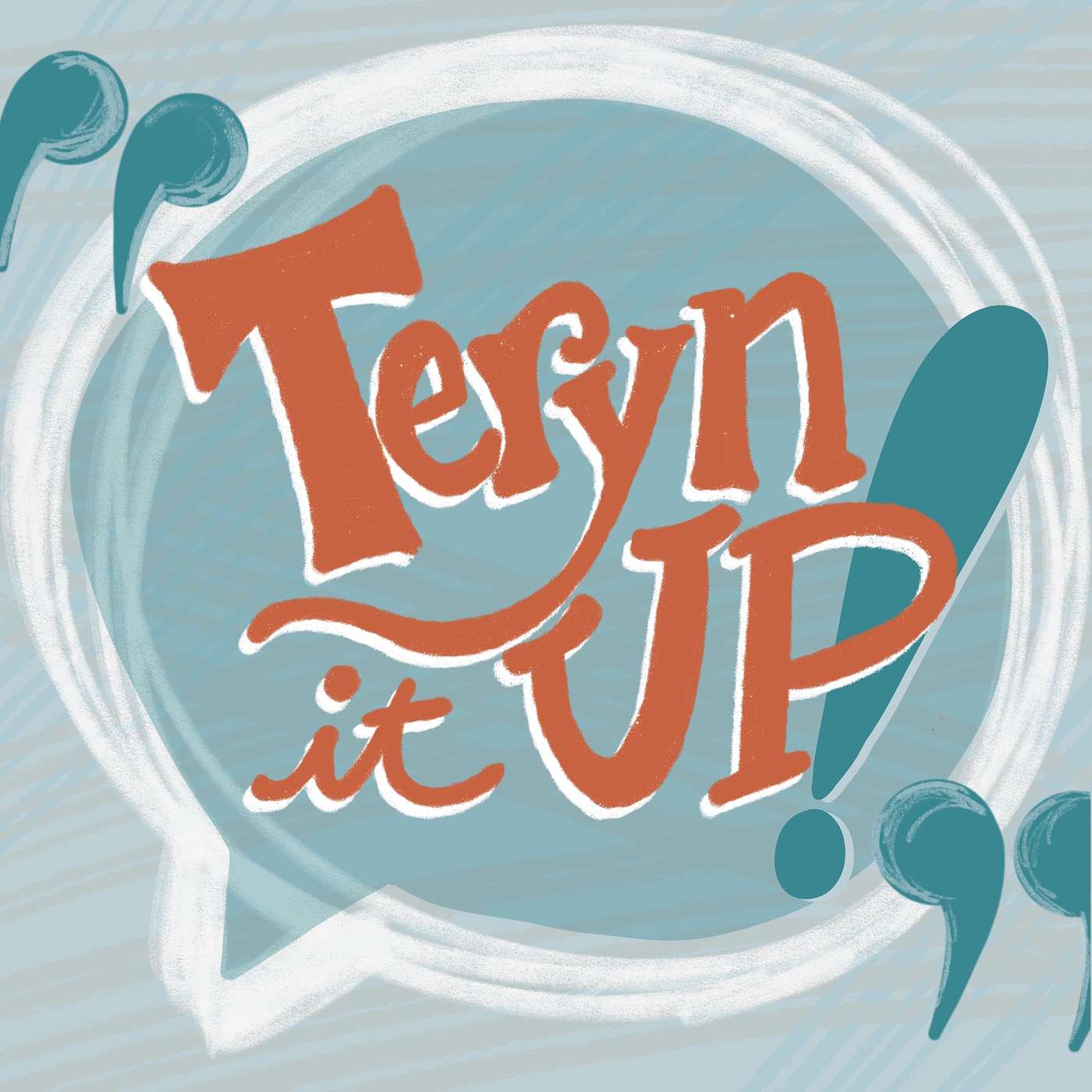 Teryn It Up Podcast
