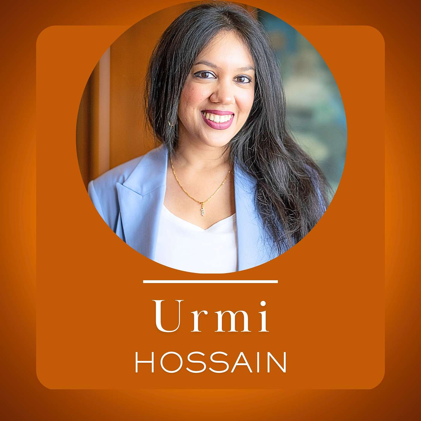 Twice an Immigrant, One Powerful Identity: Urmi Hossain on Strength, Culture, and Womanhood