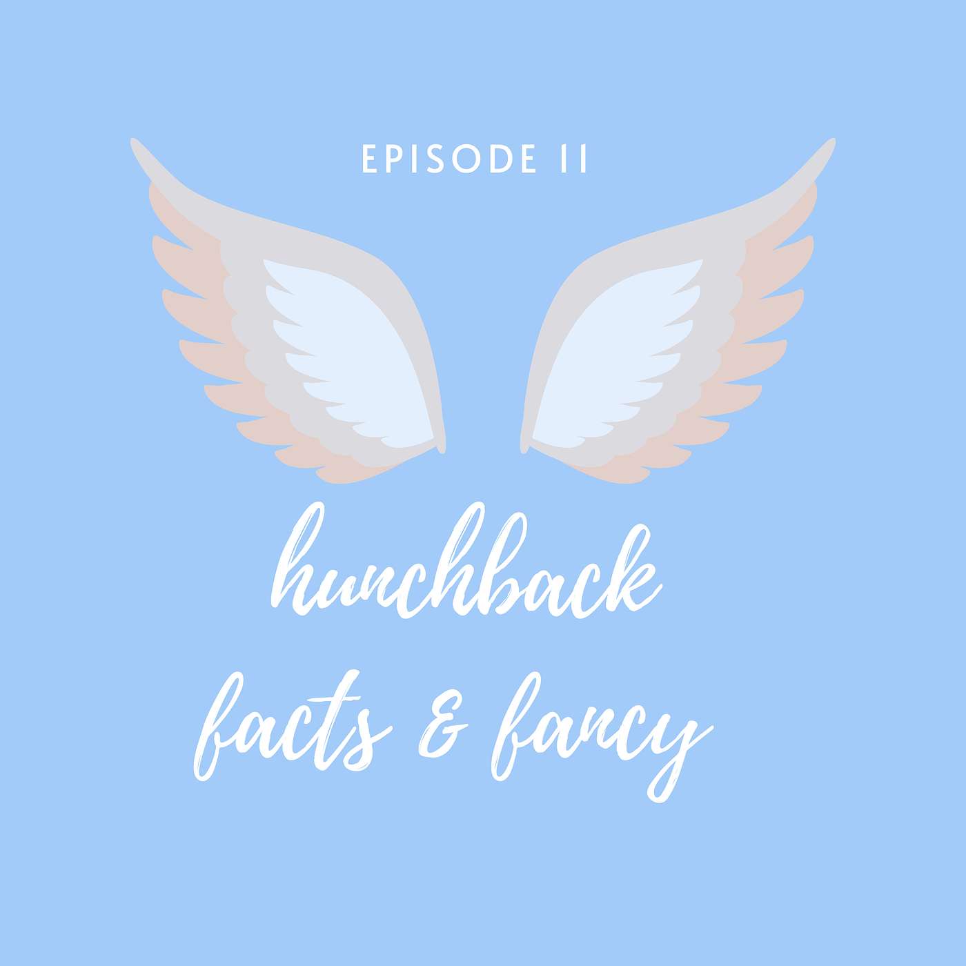 Episode 11: Hunchback Facts and Fancy