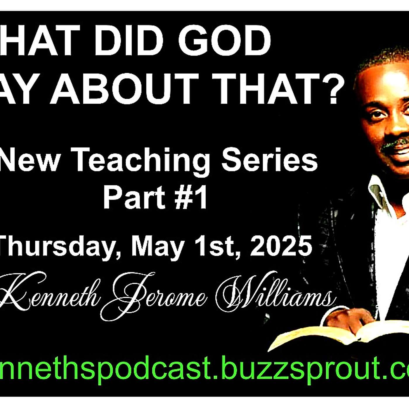 #1 - WHAT DID GOD SAY ABOUT THAT? - 05/01/2025 (New Teaching Series)