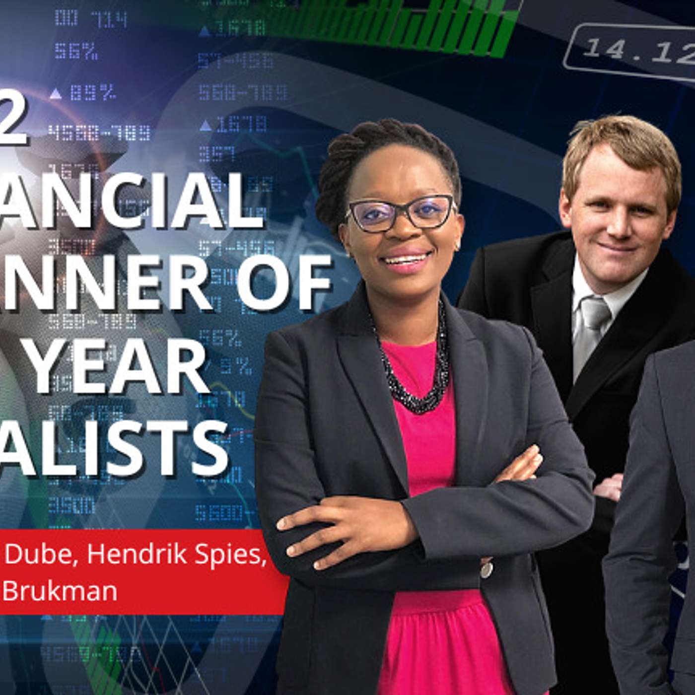 2022 Financial Planner of the Year Finalists ft. Palesa Dube, Hendrik Spies and Tom Brukman