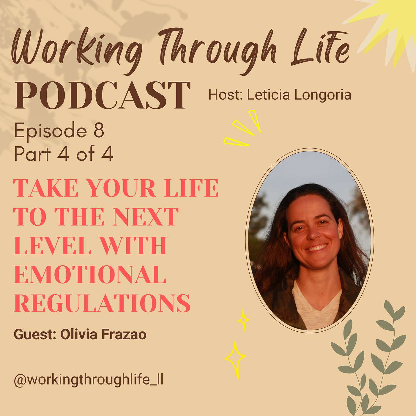 Take your life to the next level with Self-Mastery (Emotional Regulations) - Olivia Frazao, Part 4 of 4