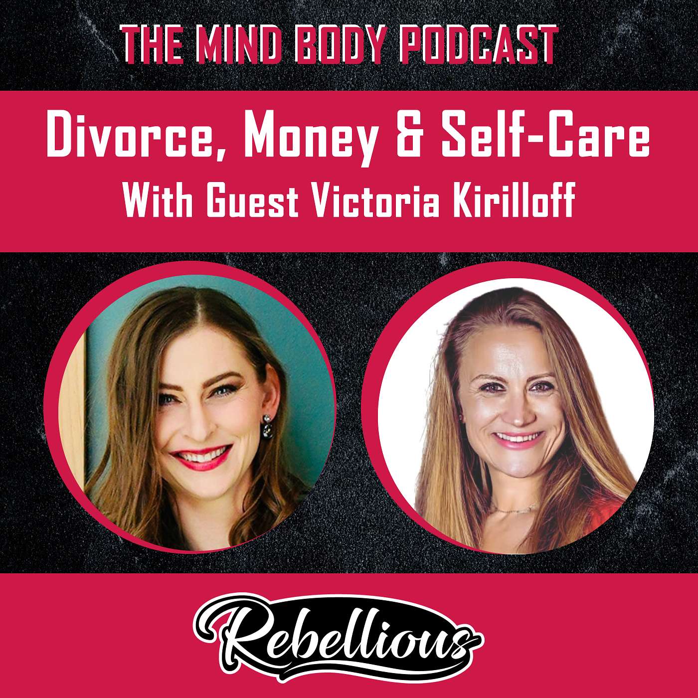 The Mind-Body Podcast, Your Rebellious Podcast