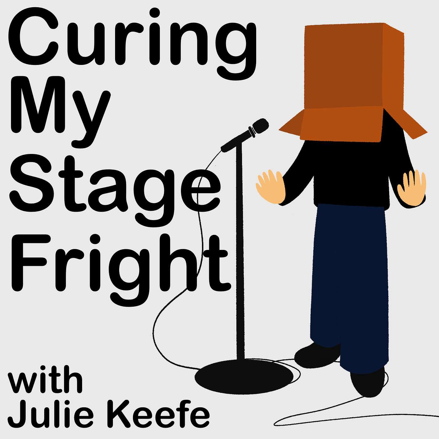 Curing My Stage Fright