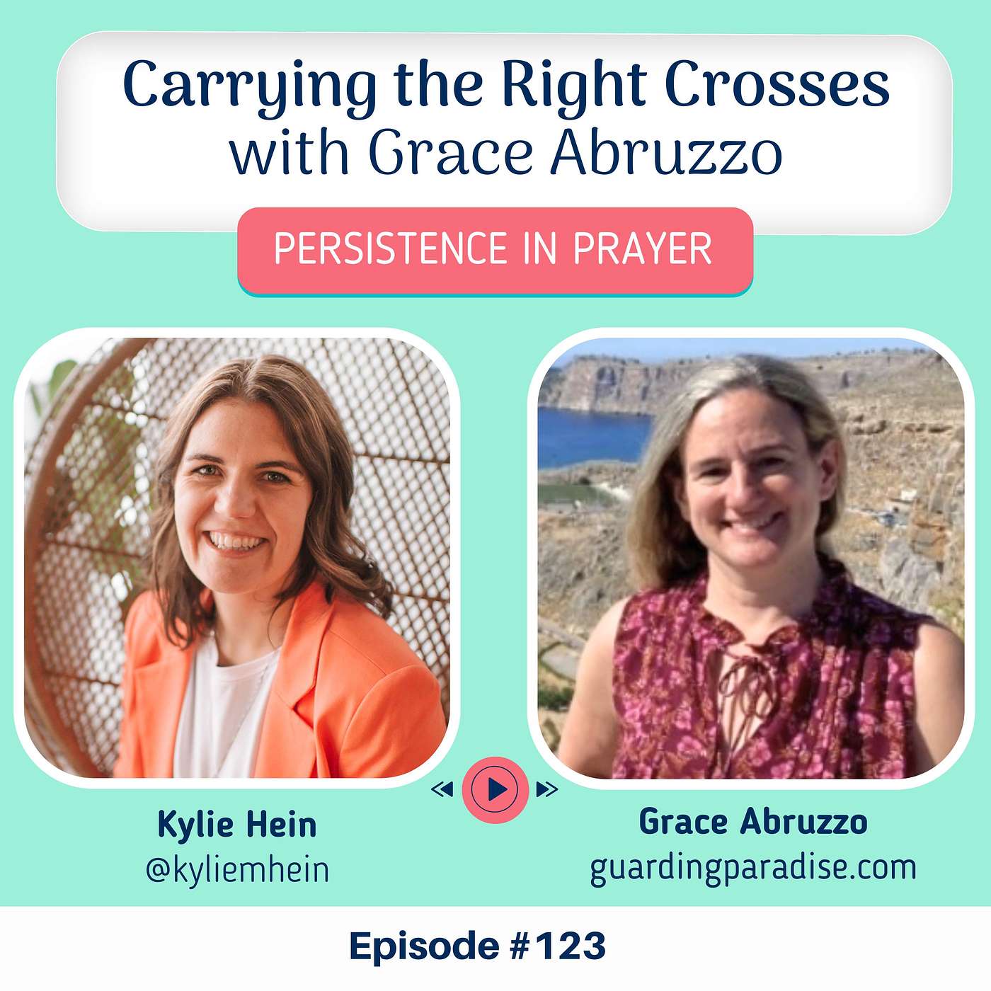 #123 Carrying the Right Crosses with Grace Abruzzo