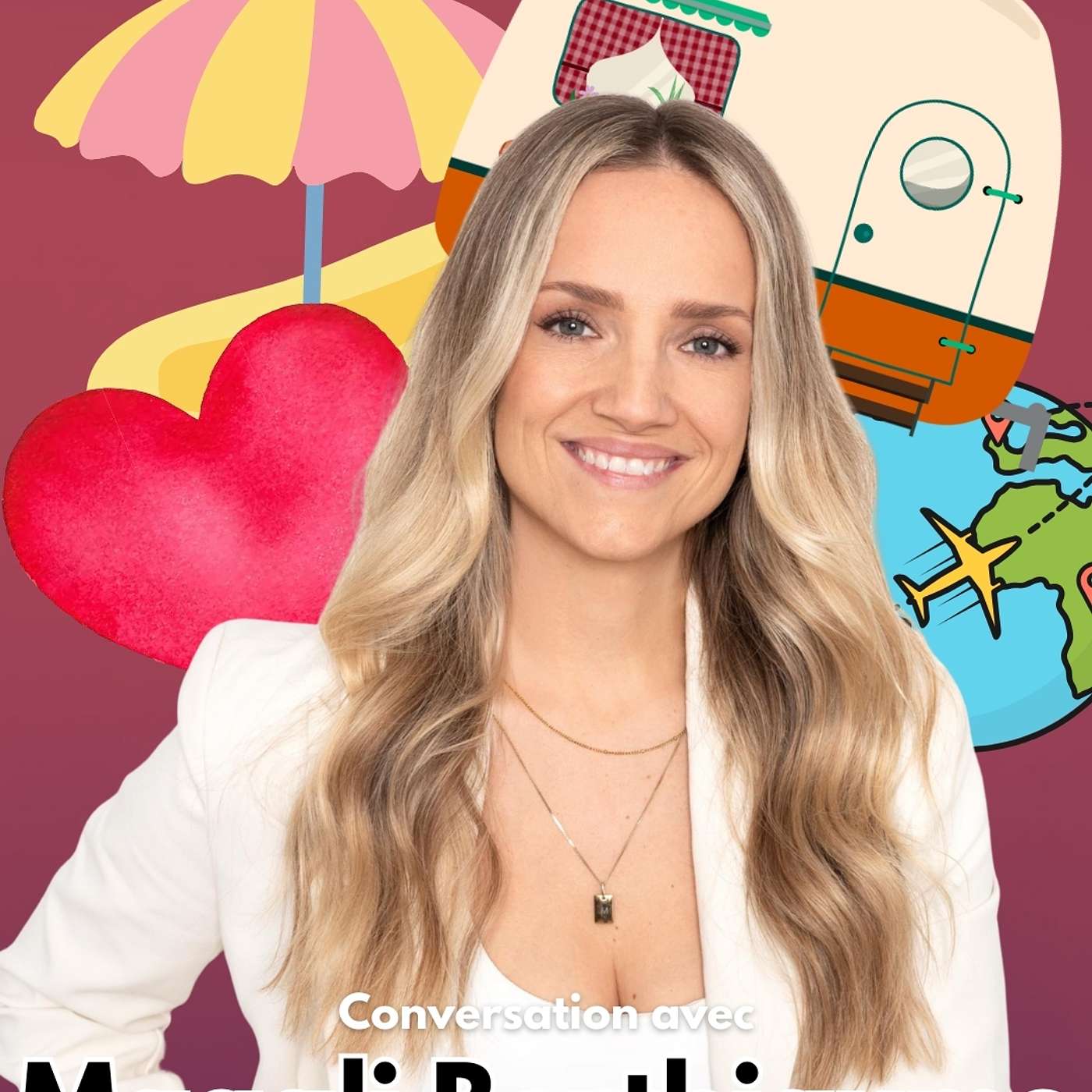 Soleil, route et liberté avec Magali Berthiaume