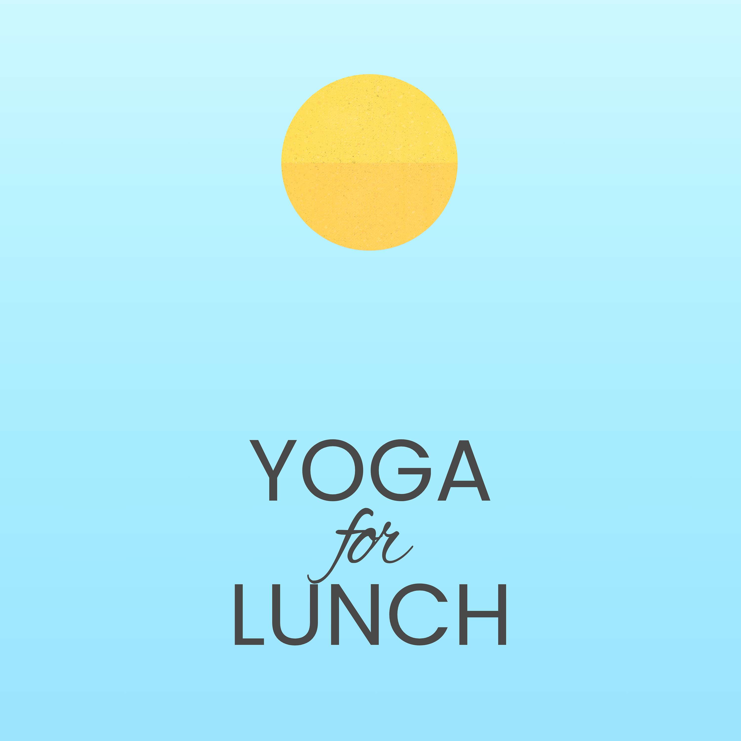 Yoga For Lunch