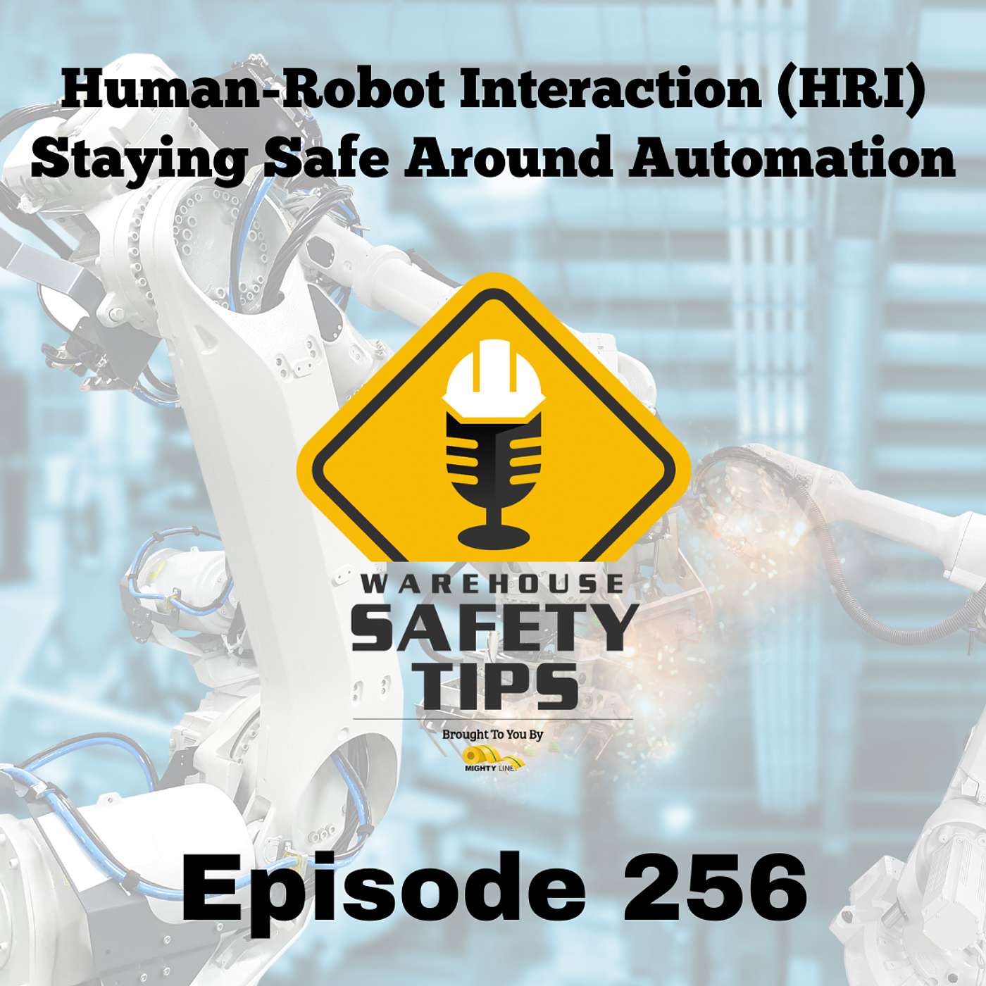 Warehouse Safety Tips | Episode 256 | Warehouse Robotics and Automation Safety - Week One