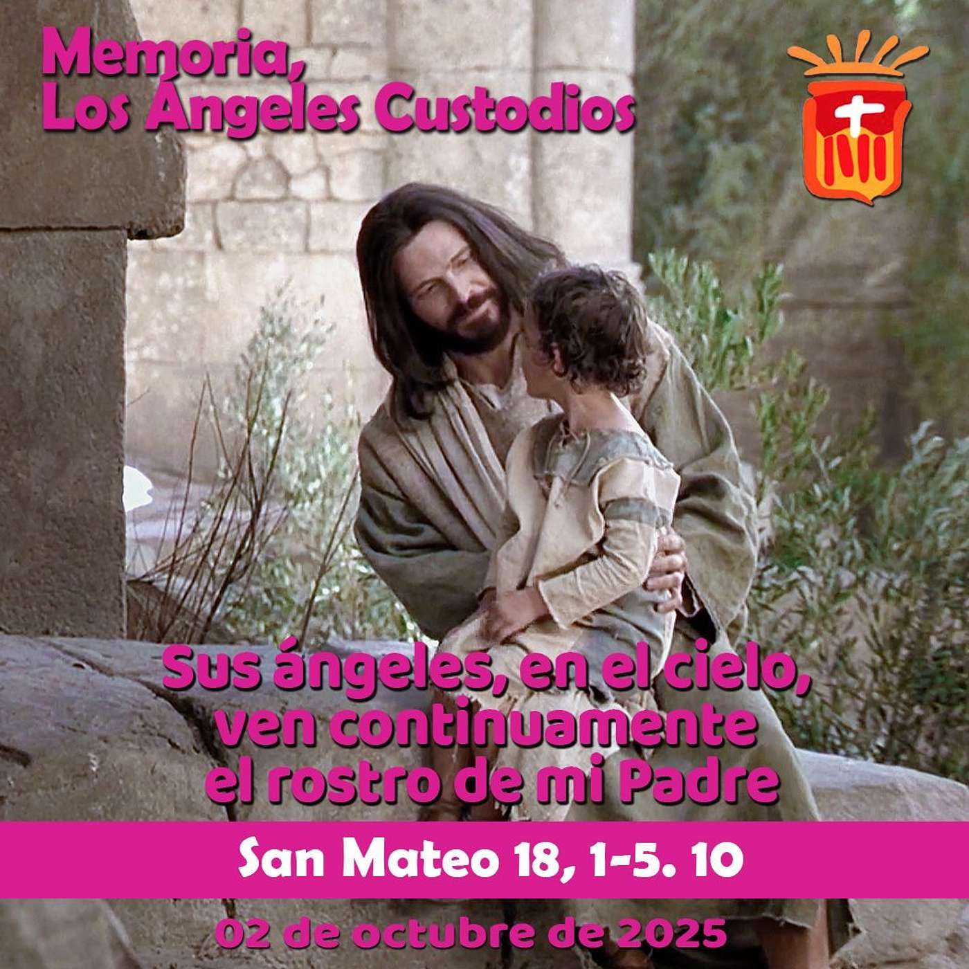 2025-10-02 San Mateo 18, 1-5. 10: Santos Ángeles Custodios