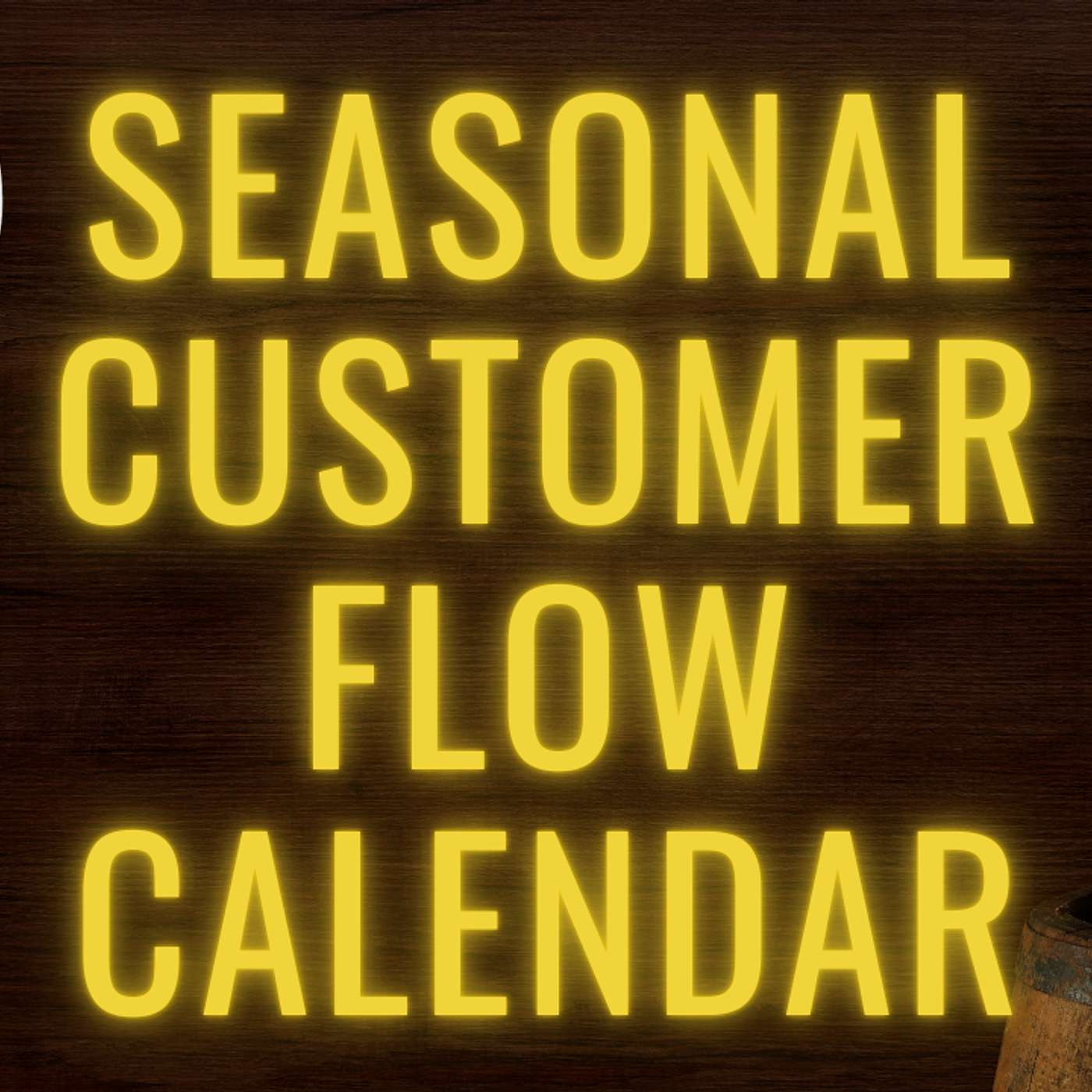 Seasonal Customer Flow Calendar to Predict and Prepare for Revenue Shifts