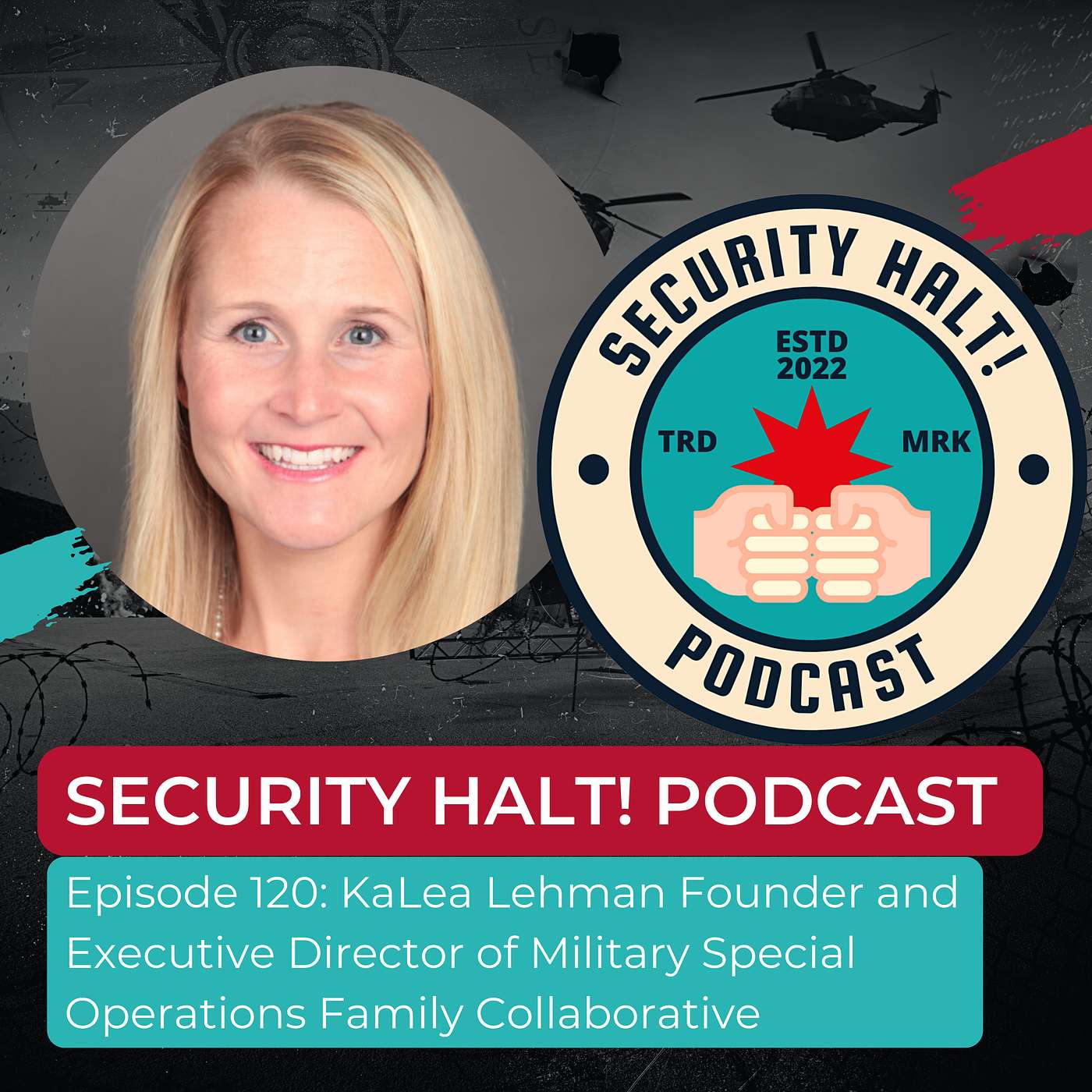 Episode 120: KaLea Lehman Founder and Executive Director of Military Special Operations Family Collaborative