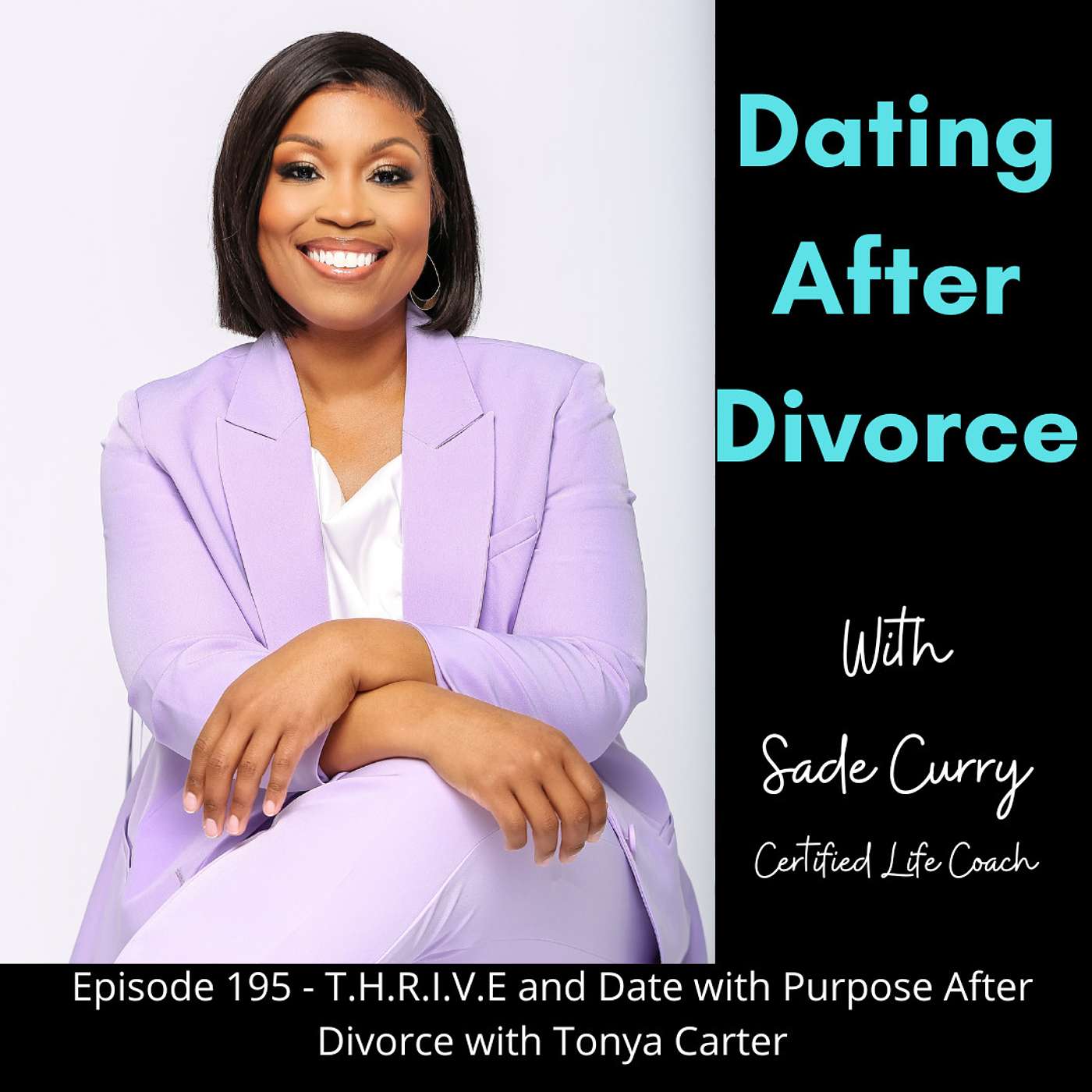 195. T.H.R.I.V.E and Date with Purpose After Divorce with Tonya Carter