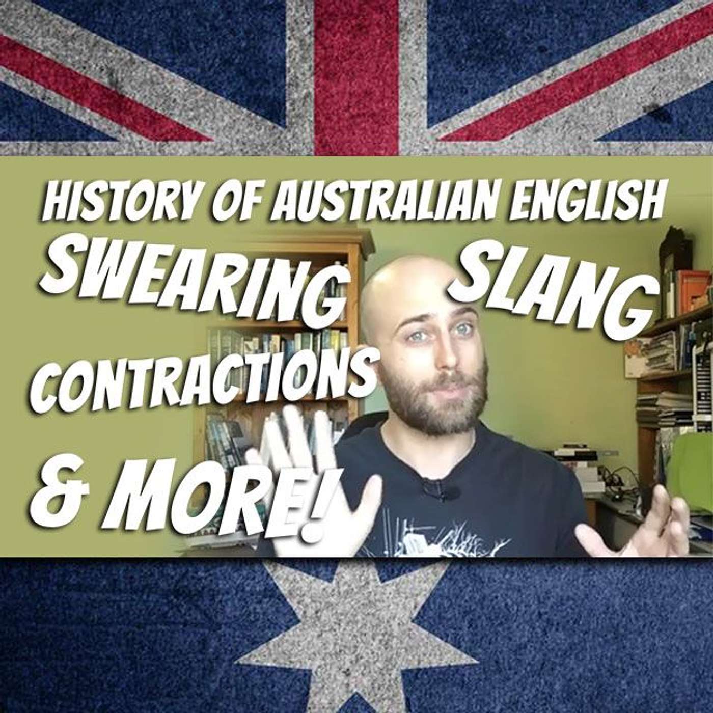AE 394: History of Australian English, Swearing, Slang, Contractions & More - Live Class