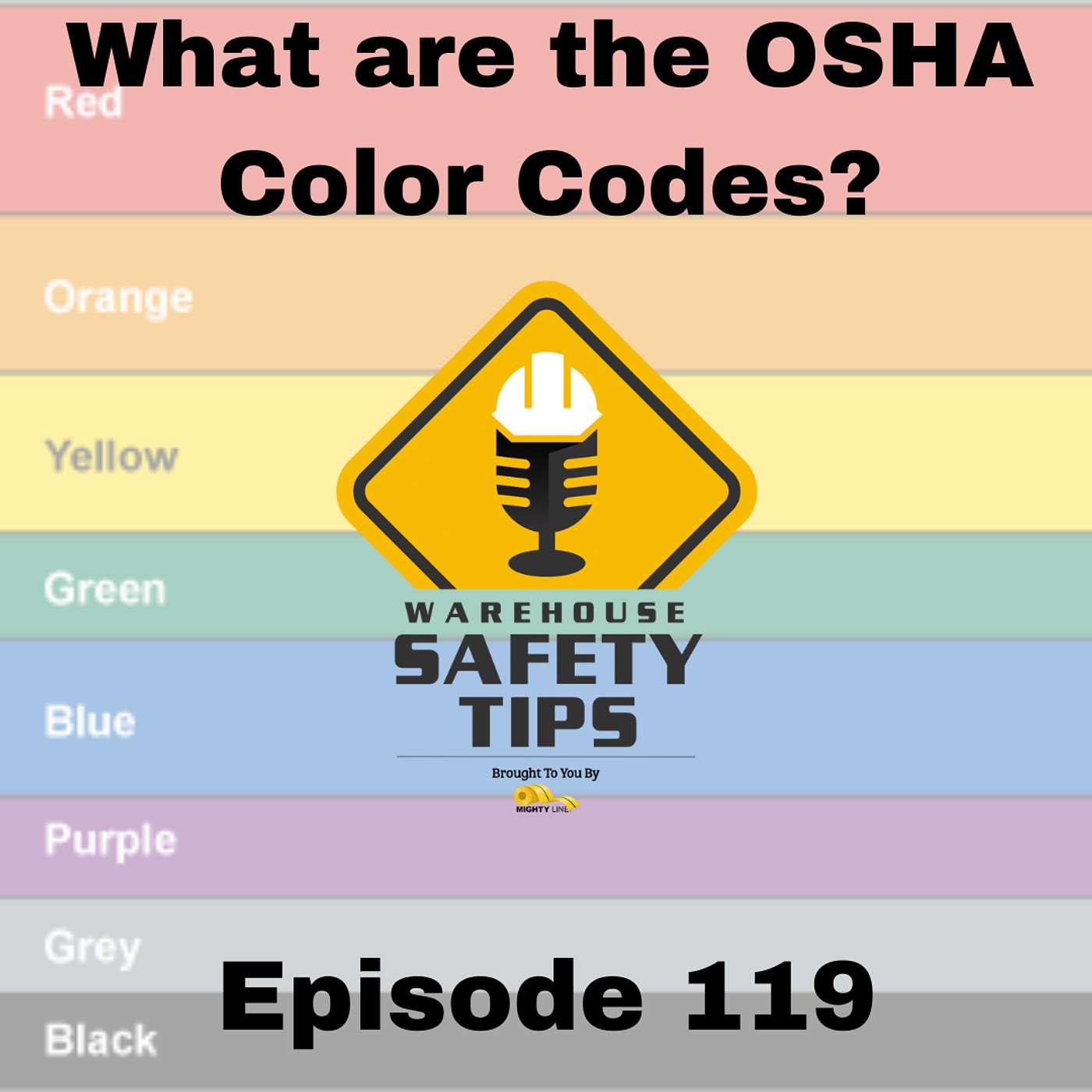 S3 Ep119: Warehouse Safety Tips | Episode 119 | What Are The OSHA Color Codes?