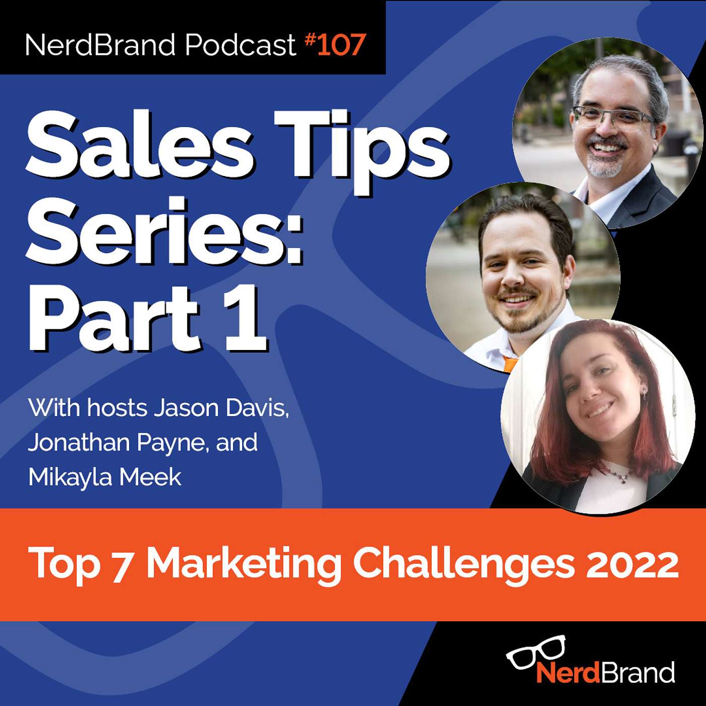 E107:Sales Series Pt 1 - Top 7 challenges for marketers 2022 episode artwork