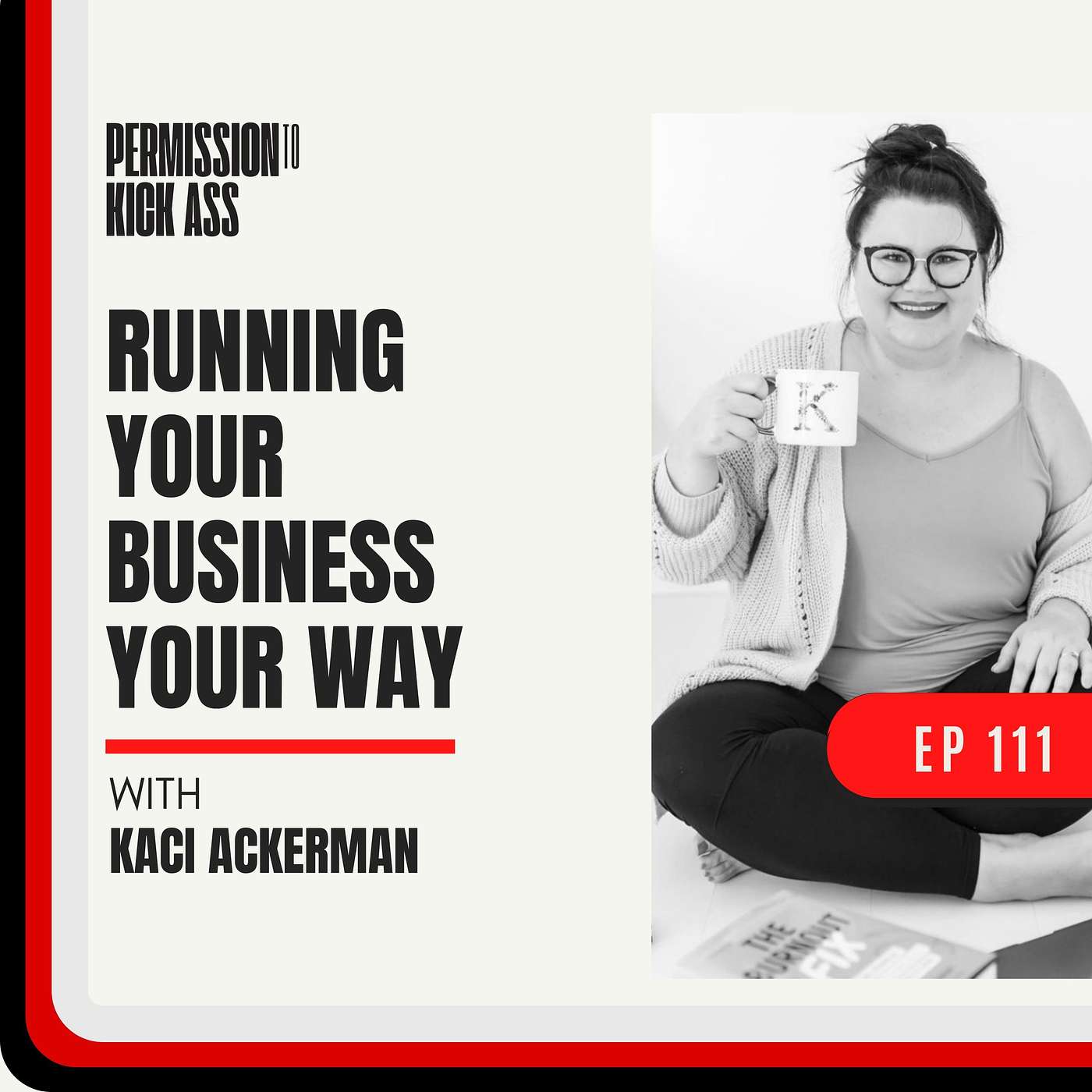 Kaci Ackerman: Running Your Business Your Way