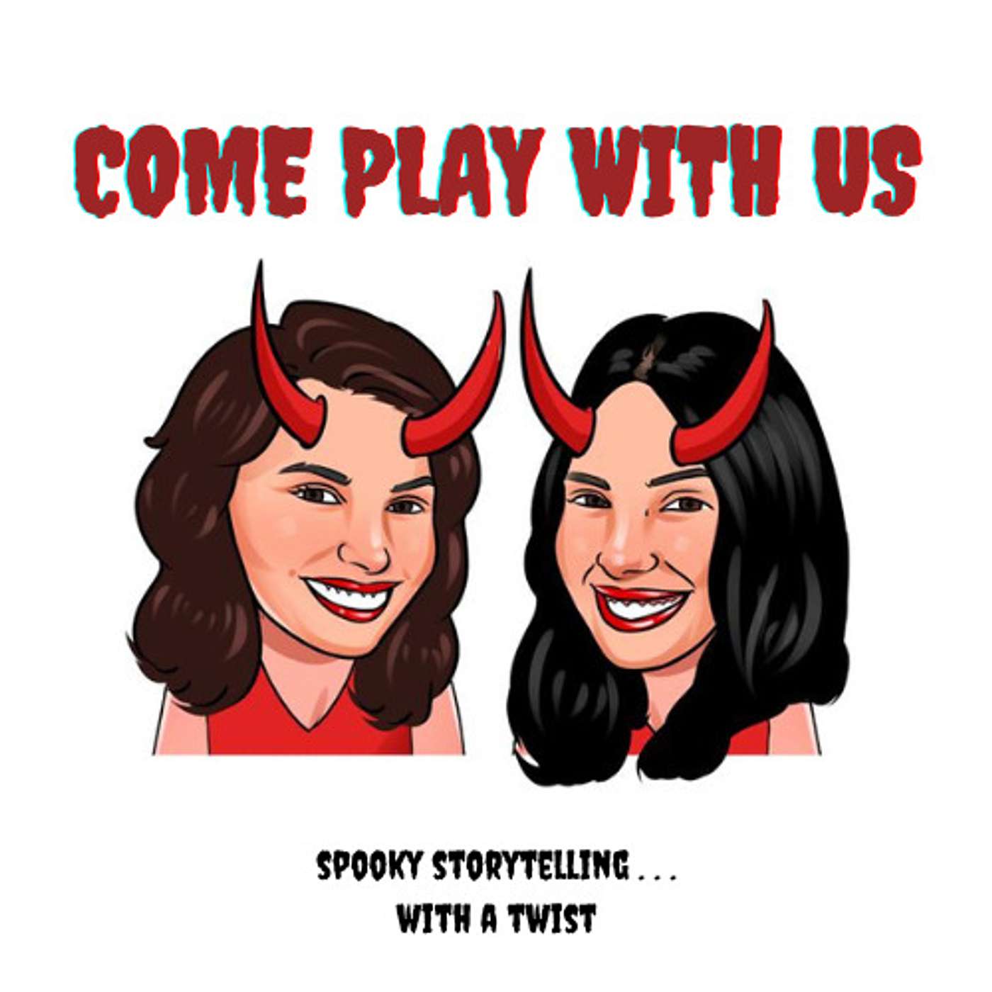 Come Play With Us: A Spooky Storytelling Podcast