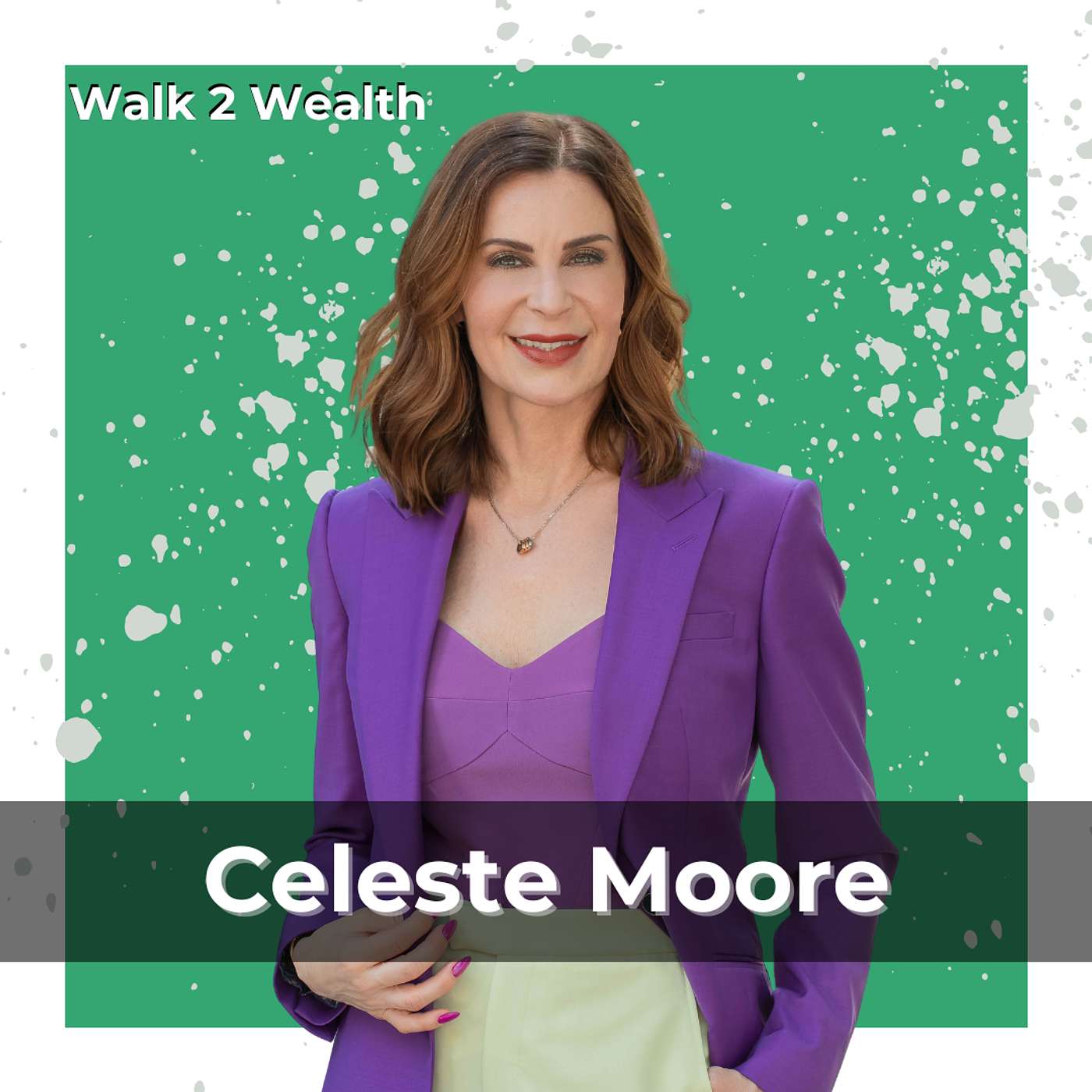 The Power of Self-Image: Redefining Yourself for Success w/ Celeste Moore
