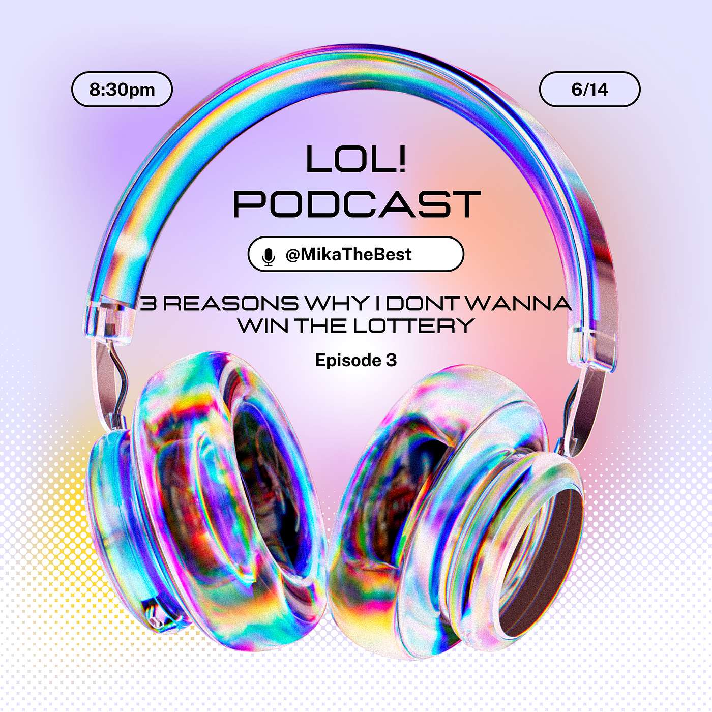 Three Reasons Why I Dont Wanna Win the Lottery episode artwork