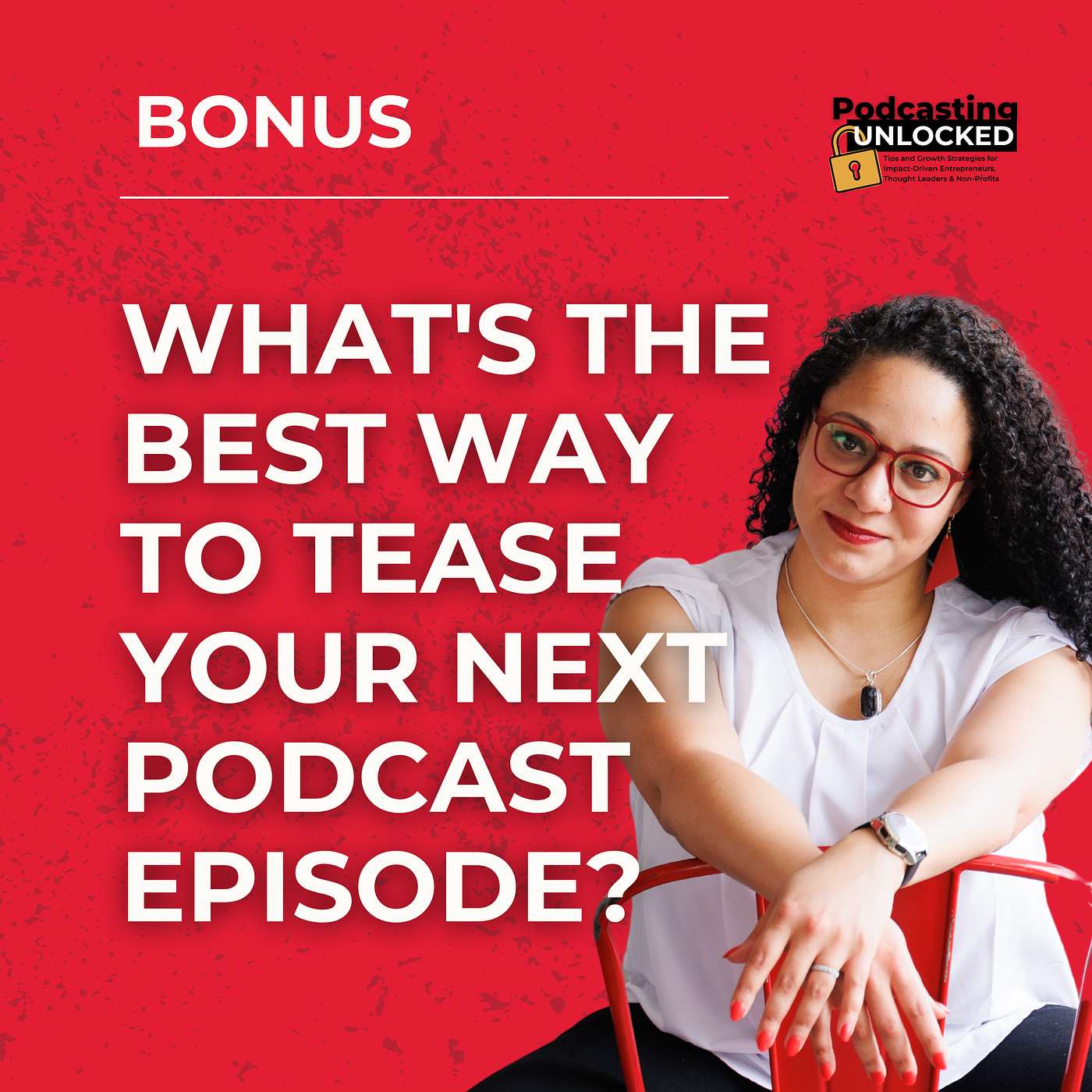 What's the Best Way to Tease Your Next Podcast Episode?