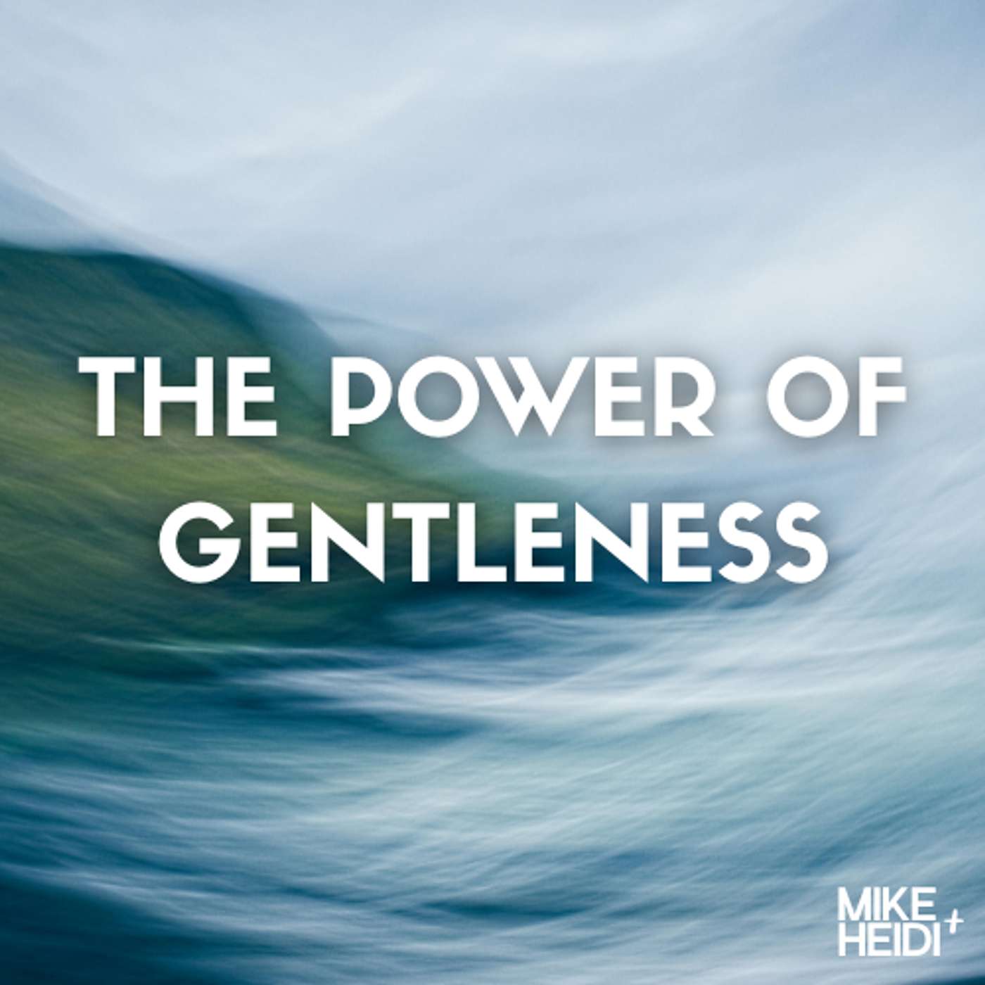The Power of Gentleness